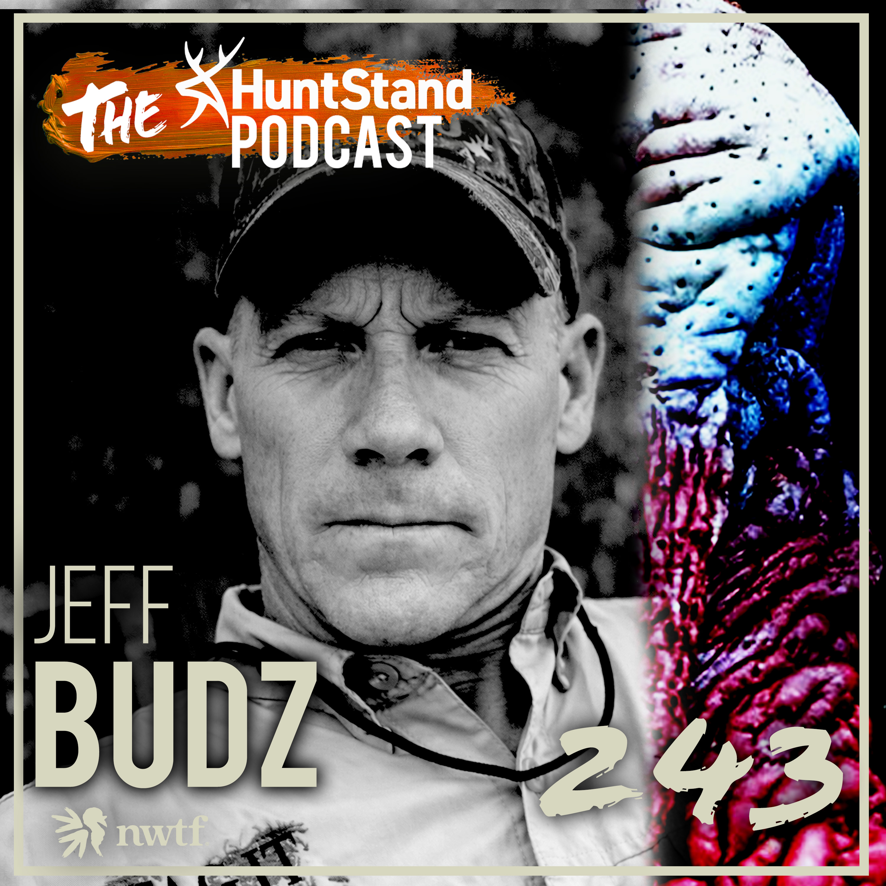 #243 - Grand Slam Addiction with Jeff Budz | Turkey Hunting Special