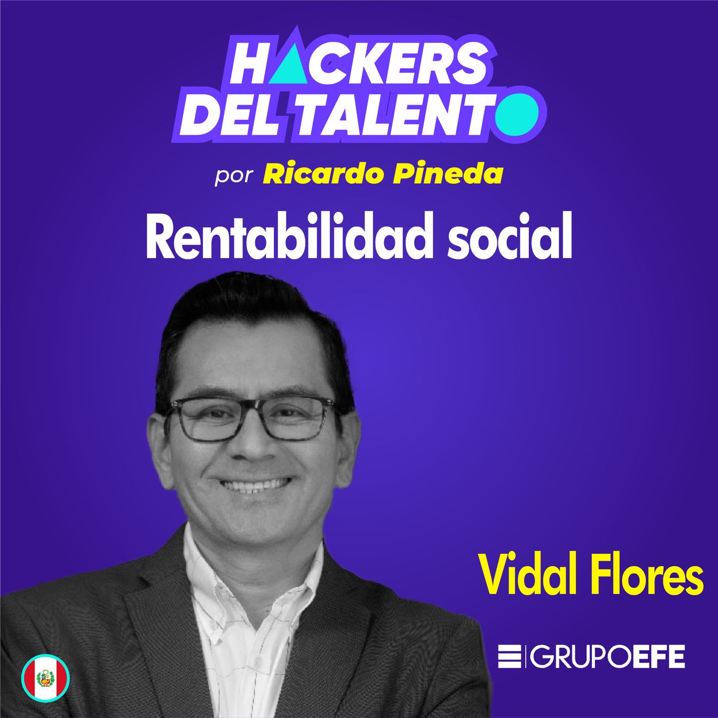 251. Rentabilidad social - Vidal Flores (Grupo EFE) episode artwork