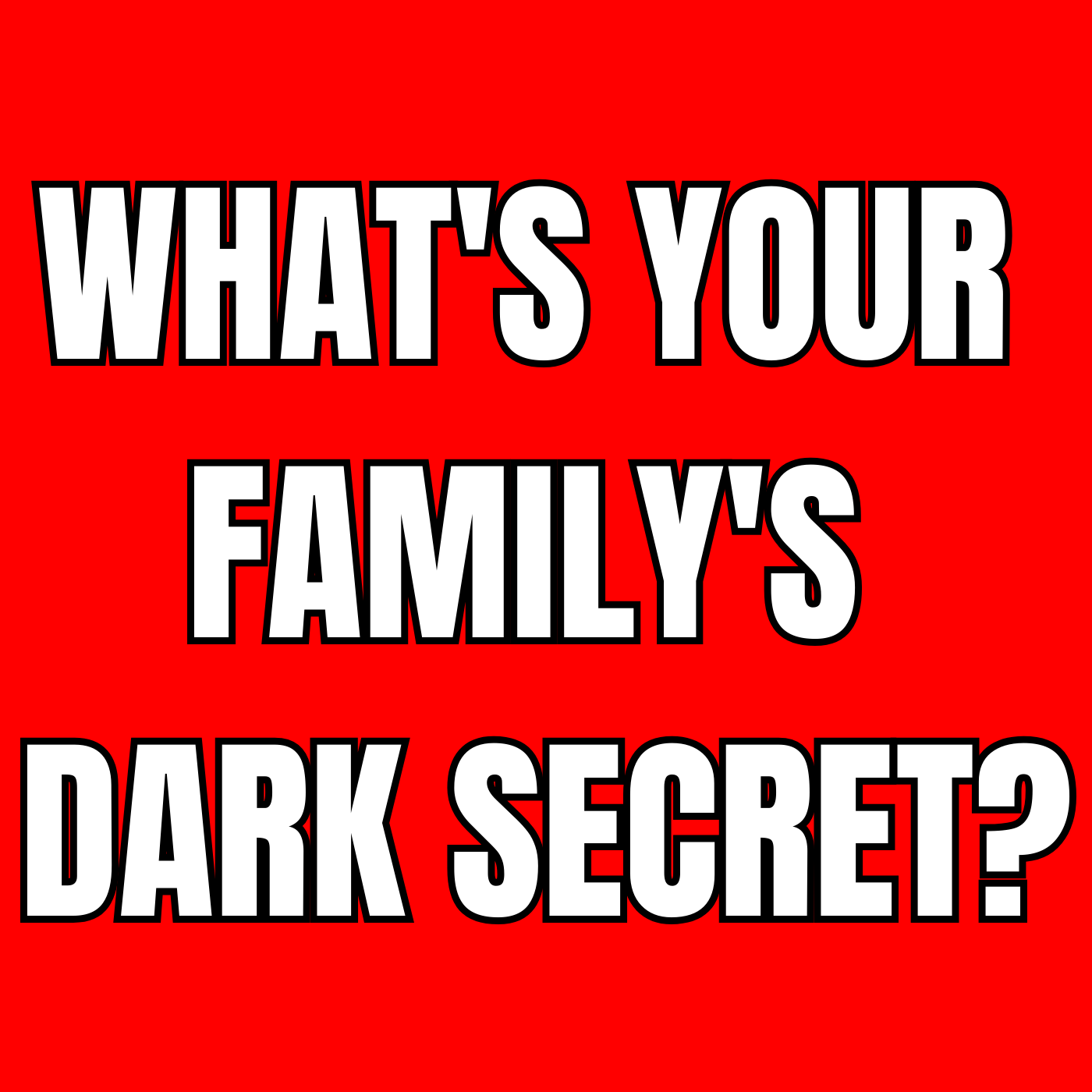 What's your Family's Dark Secret? episode artwork