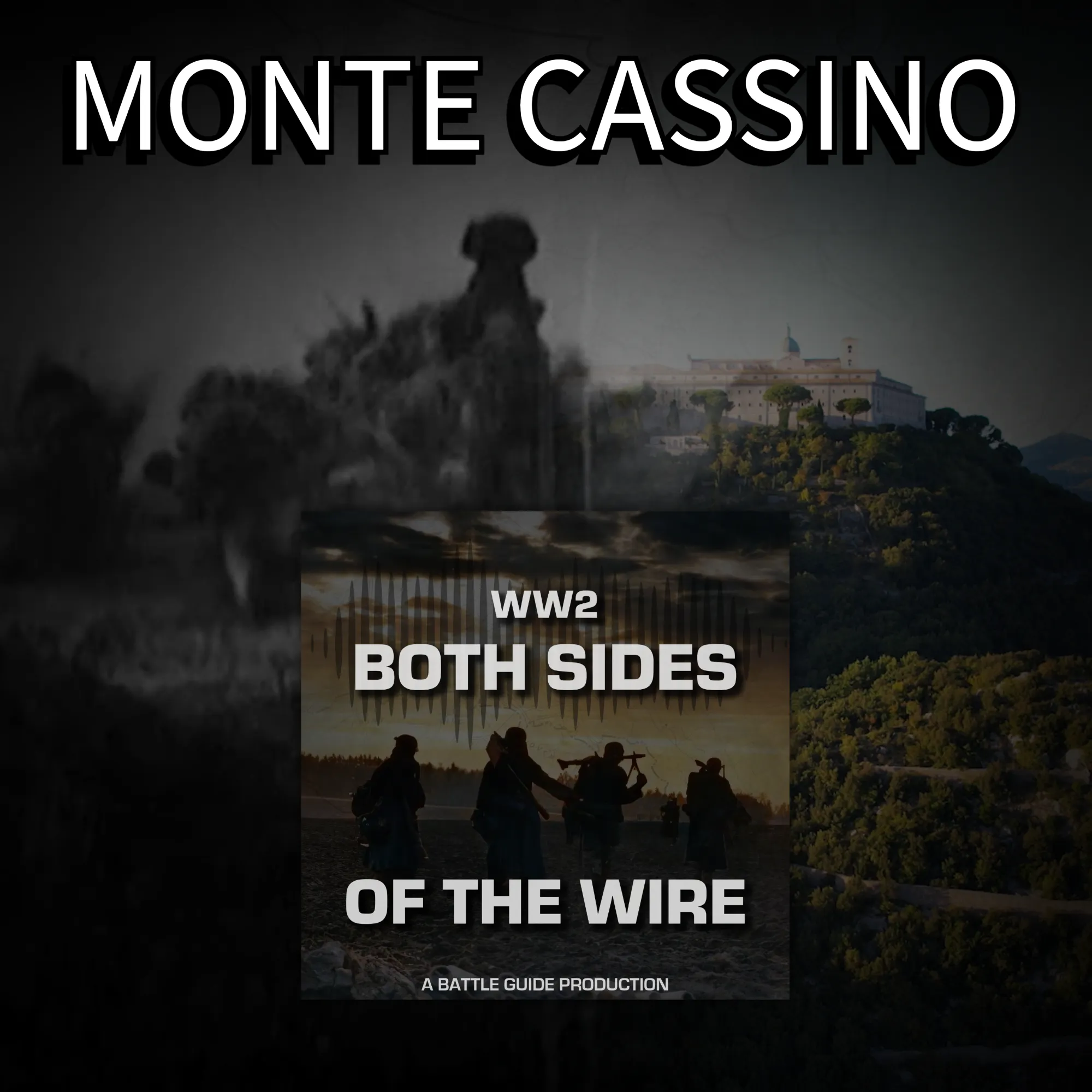 Episode 15: Monte Cassino - Allied perseverance or bloody blunder? — WW2: Both Sides of The Wire cover