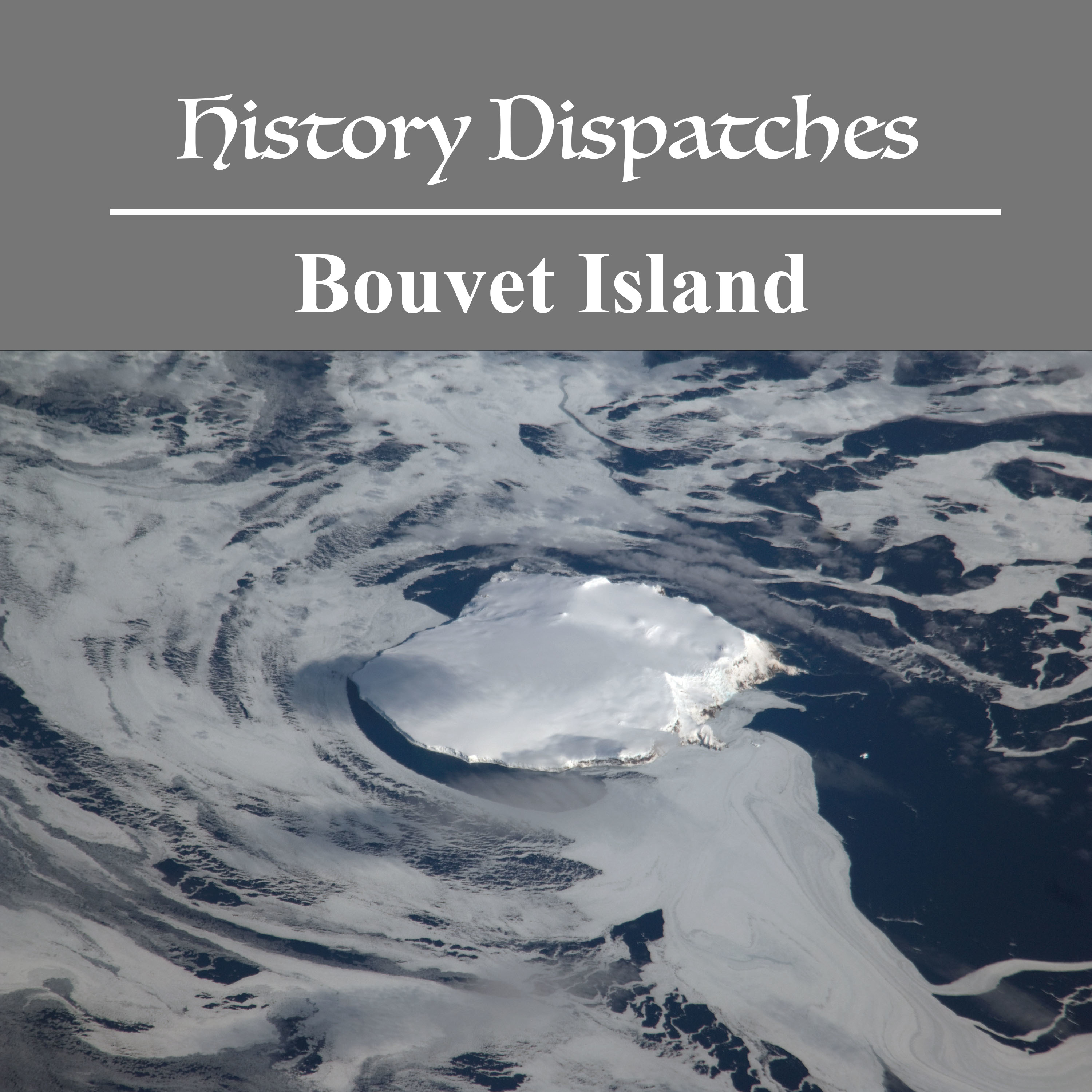 Bouvet Island - the most isolated island in the world