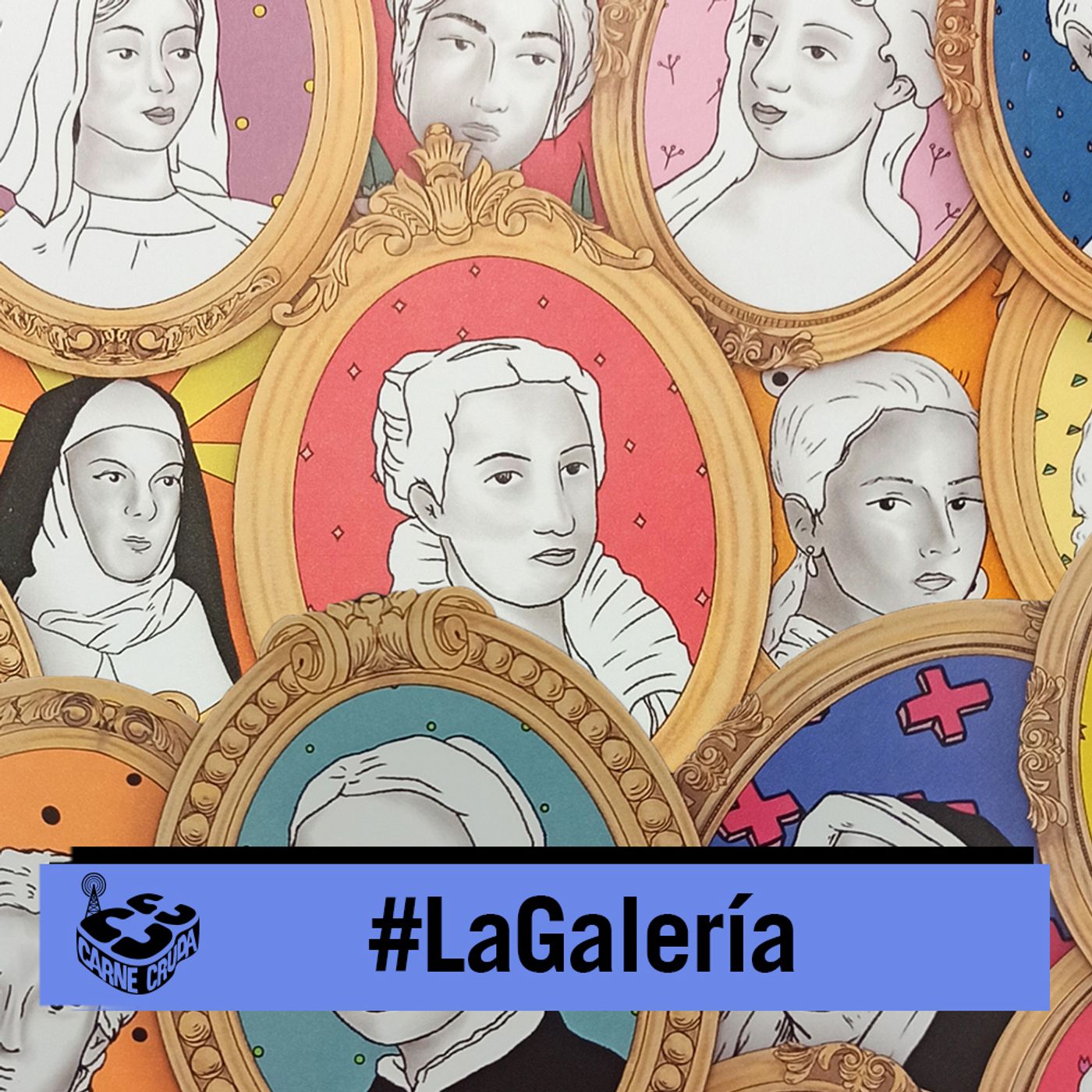 Pintoras: la otra mitad del cuadro (LA GALERÍA - CARNE CRUDA #1008)