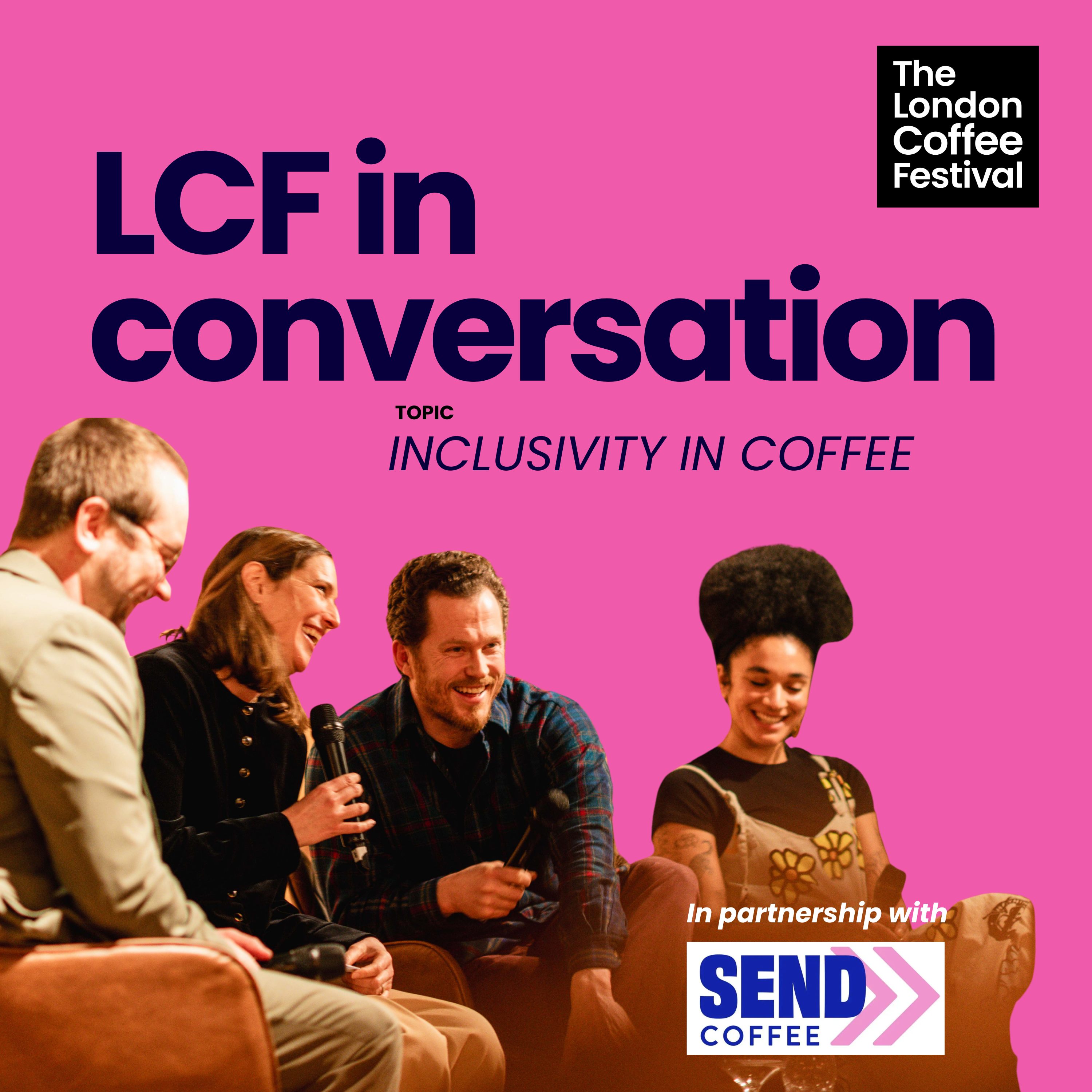 LCF In Conversation: Inclusivity in Coffee in partnership with SEND Coffee episode artwork