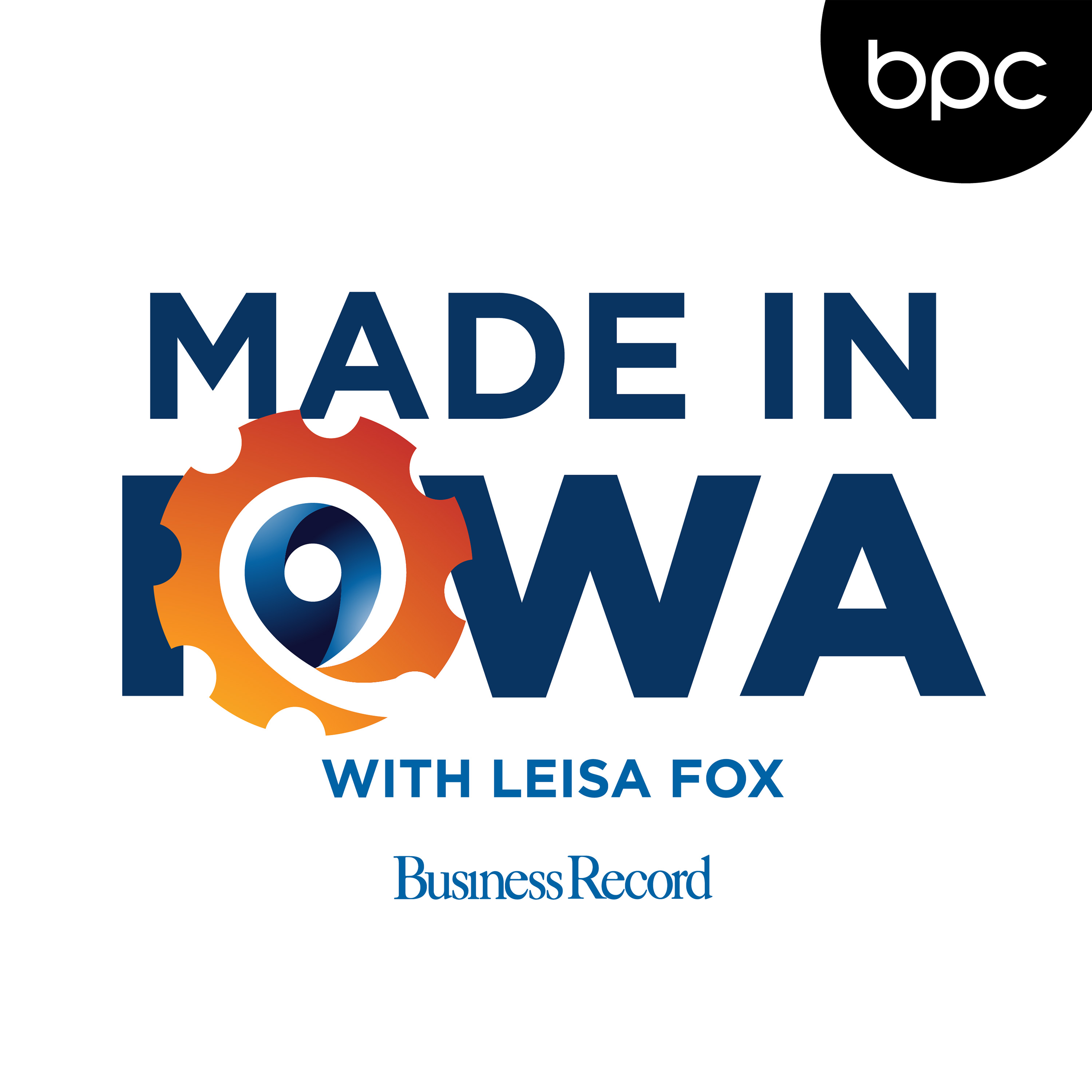 Made in Iowa, The Manufacturing Podcast