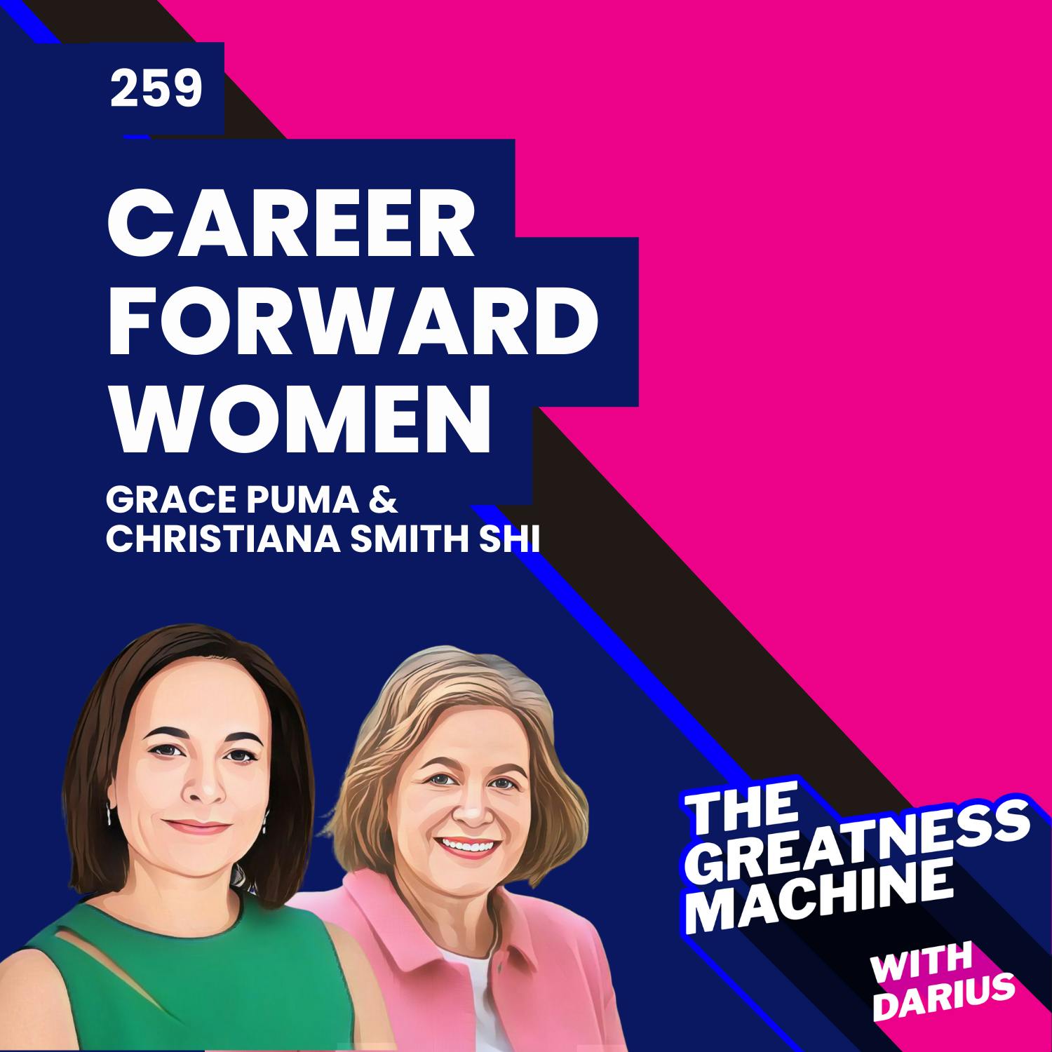 259 | Grace Puma and Christiana Smith Shi | COO of Pepsi and Nike President of Retail Tell Us How to Succeed