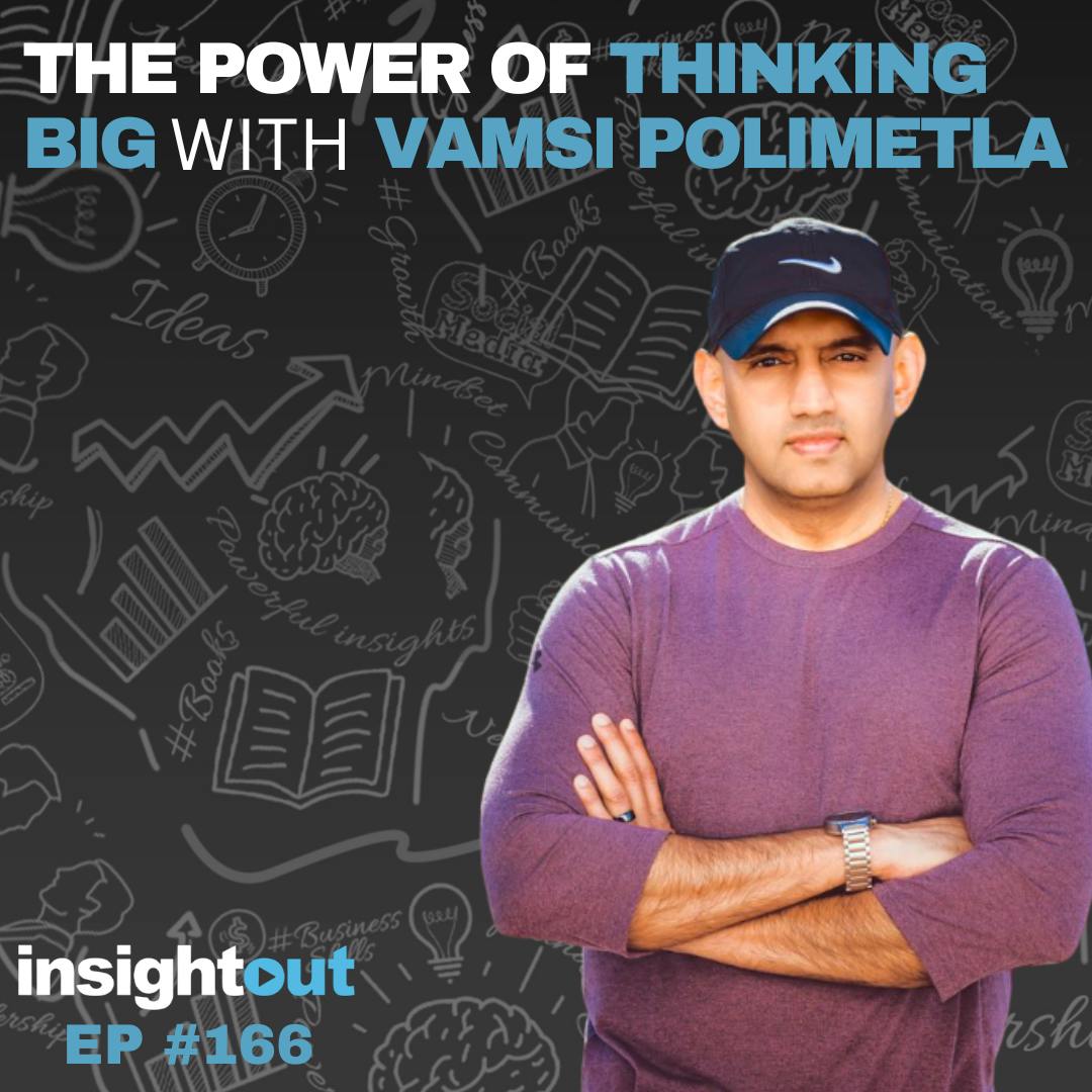 The Power of Thinking Big - Vamsi Polimetla