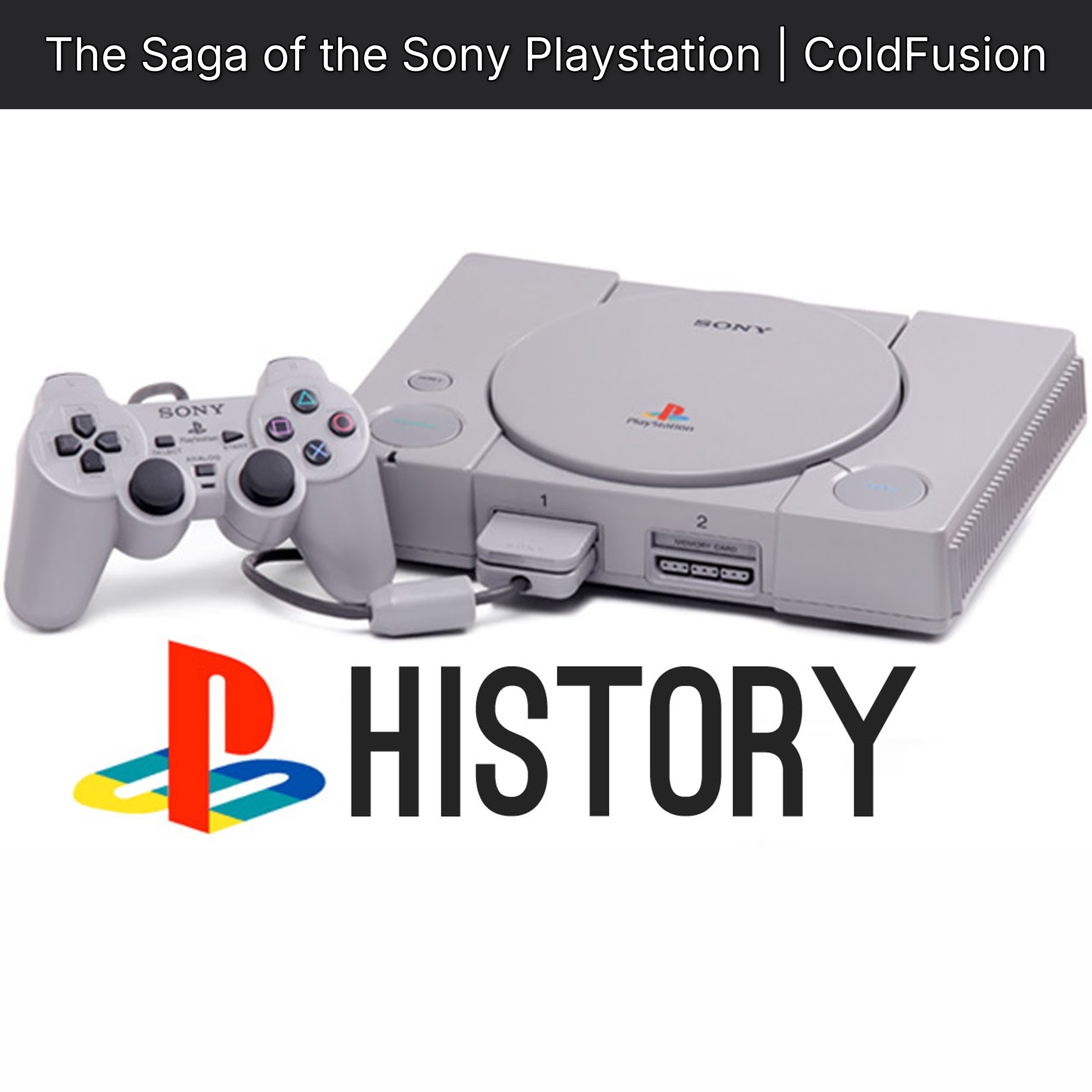 The Saga of the Sony Playstation | ColdFusion episode artwork