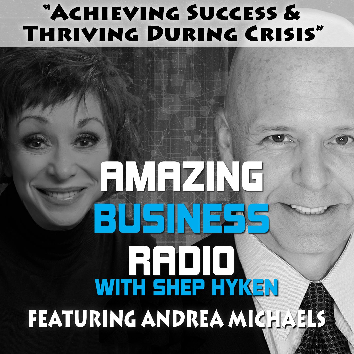 Andrea Michaels on Achieving Success and Thriving in a Crisis