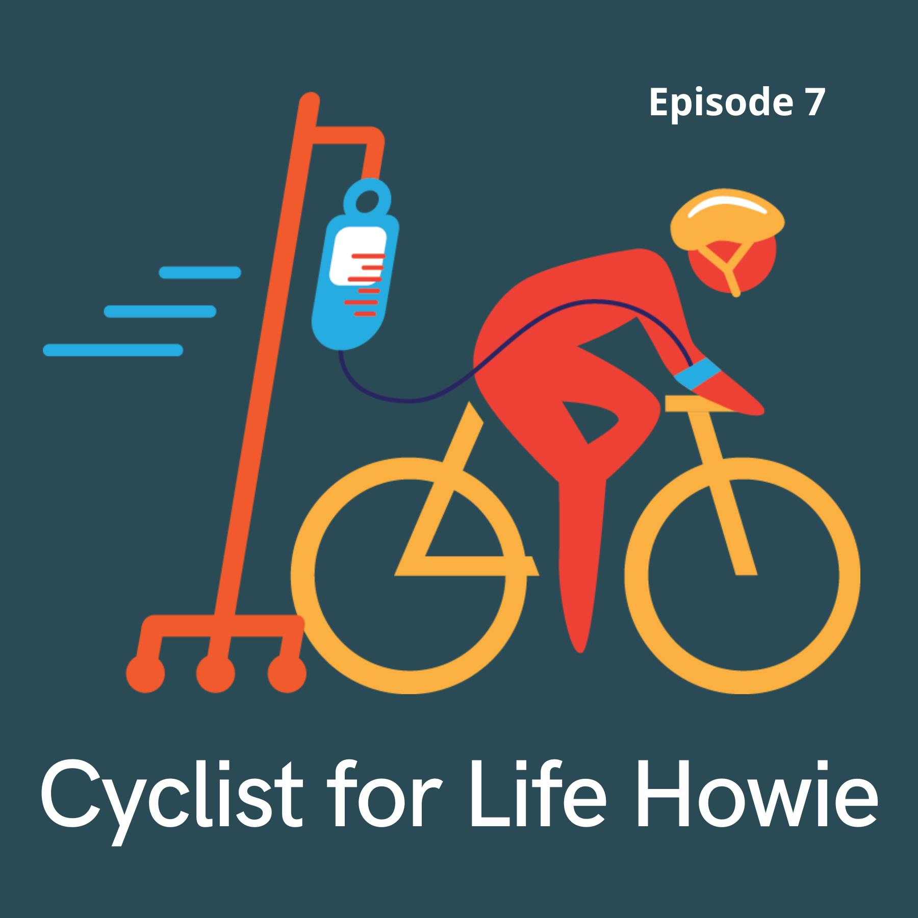 Cyclist for Life Howie: Riding the Ups & Downs of Cancer