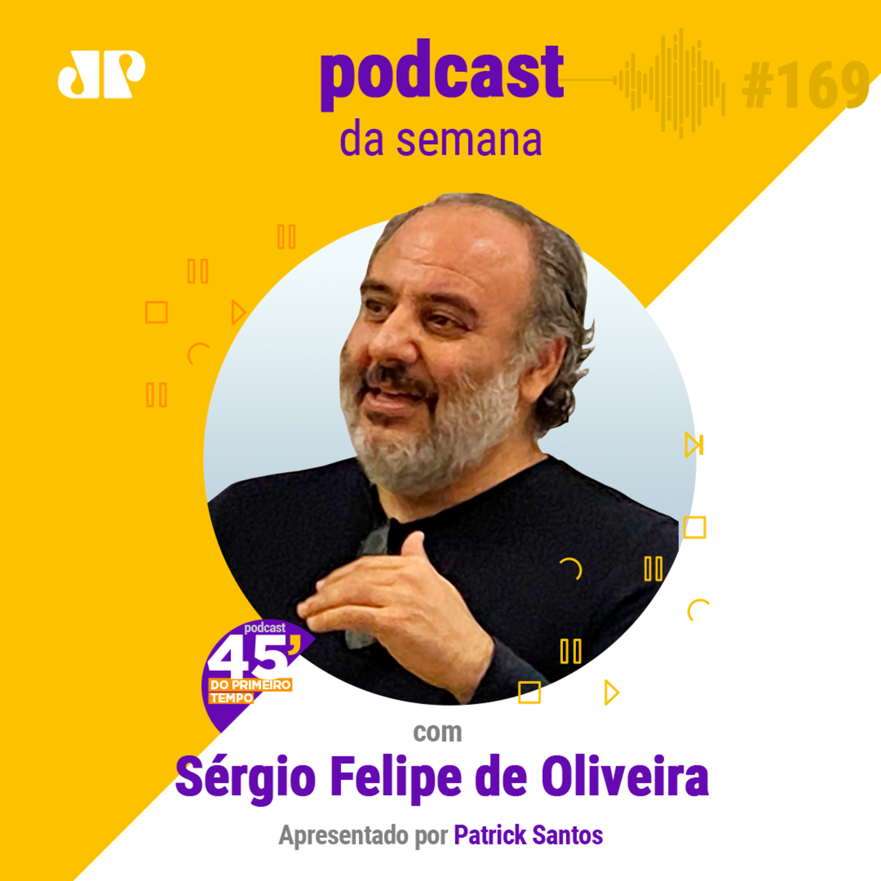 Sérgio Felipe Oliveira - "Precisamos redescobrir a força do nosso espírito" episode artwork