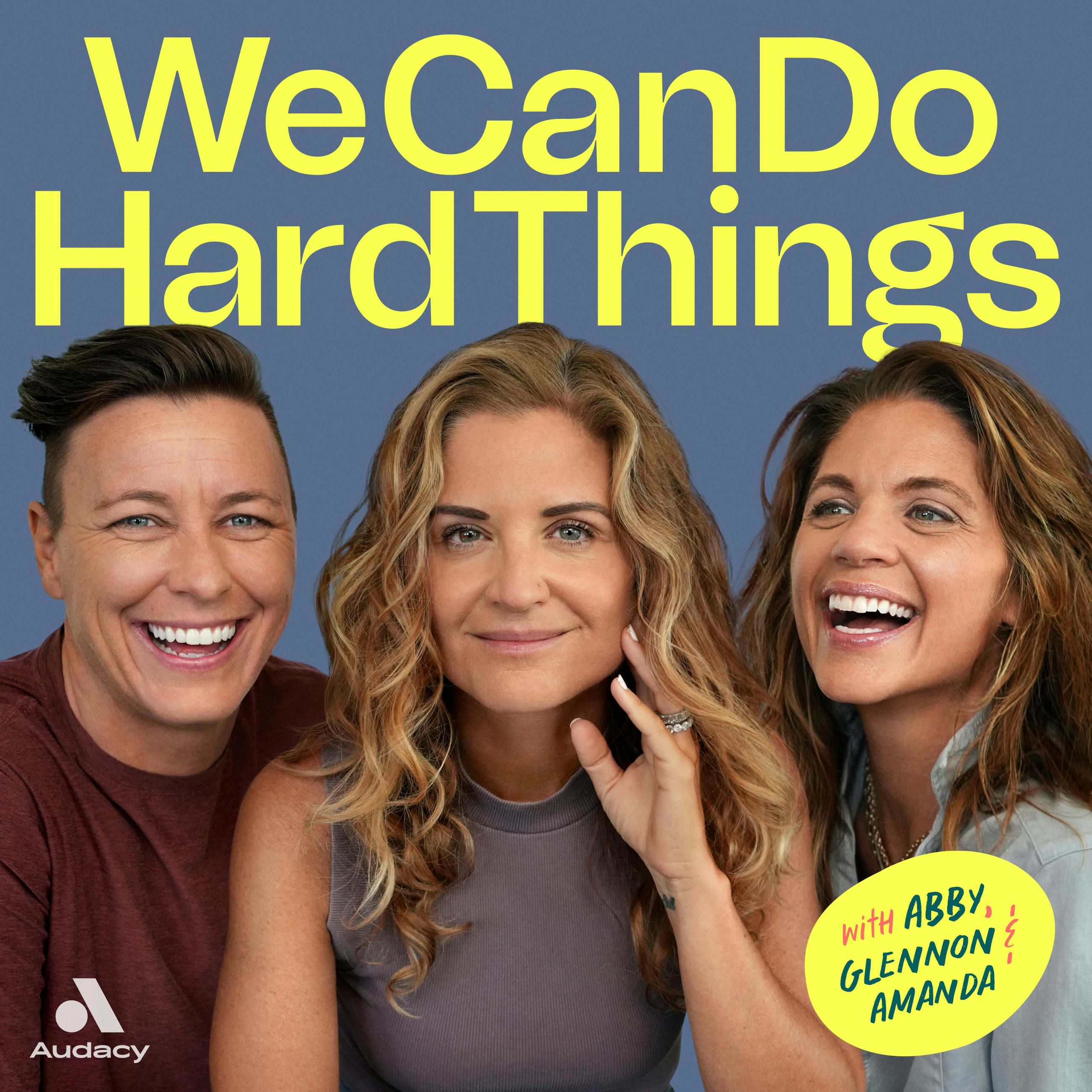 Introducing: We Can Do Hard Things 🥰