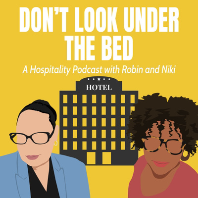 Don\'t Look Under The Bed - A Hospitality Podcast