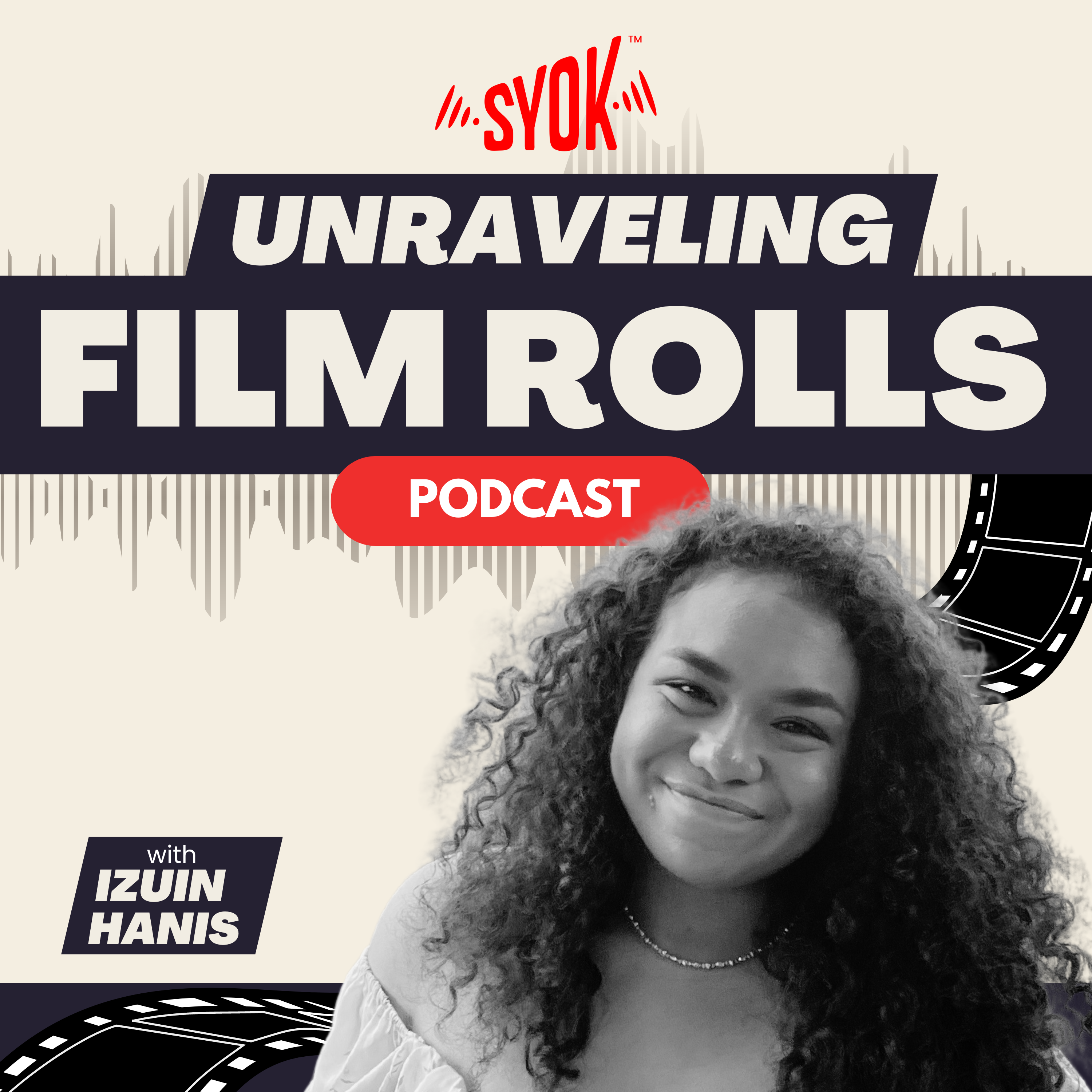 Unraveling Film Rolls - SYOK Podcast [ENG]