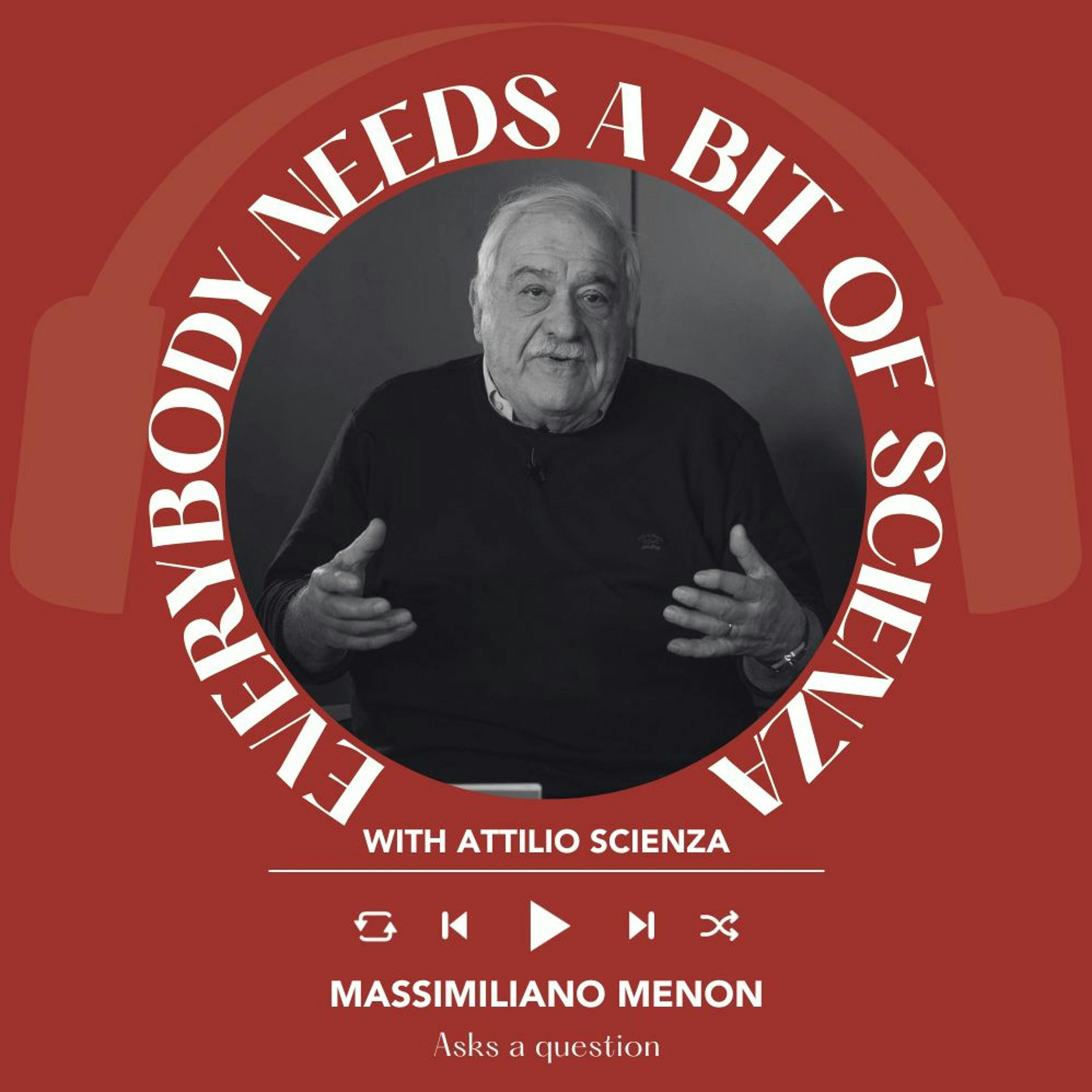 Ep. 1560 Massimiliano Menon | Everybody Needs A Bit Of Scienza