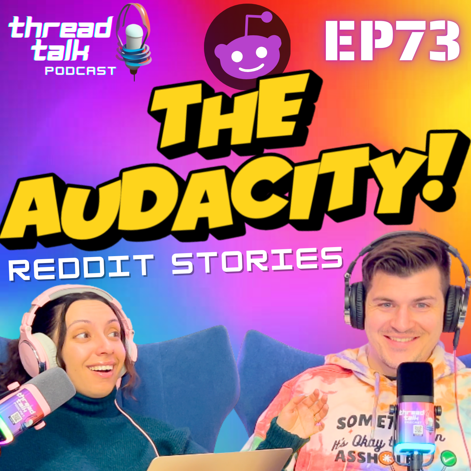 EP73: The Audacity! Reddit Stories