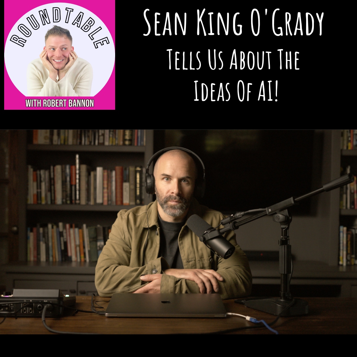 The Roundtable with Robert Bannon