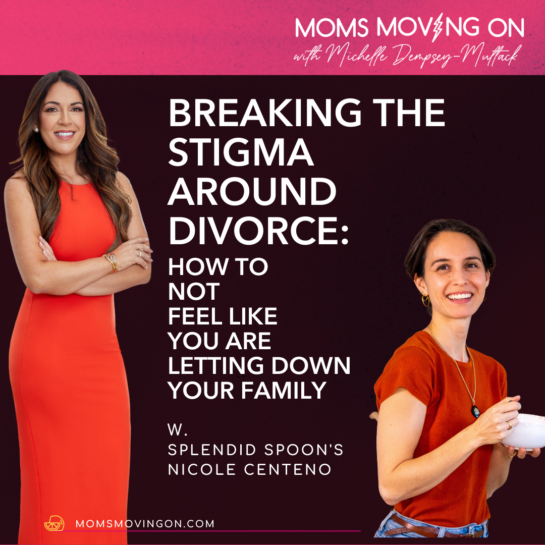 Breaking the Stigma Around Divorce: How to Not Feel Like You Are Letting Down Your Family; with guest Nicole Centeno episode artwork