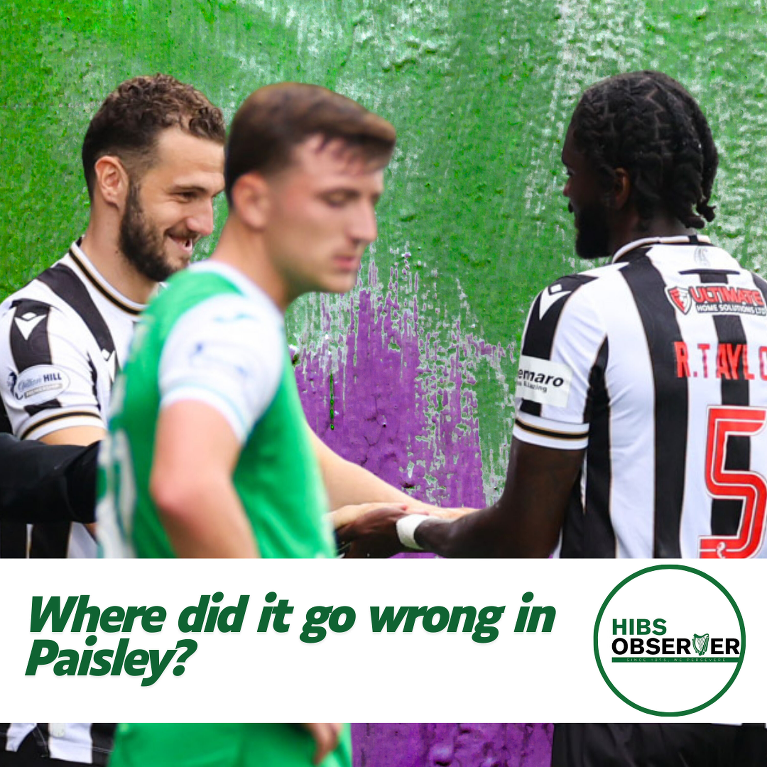 Where did it all go wrong for Hibs in Paisley? episode artwork