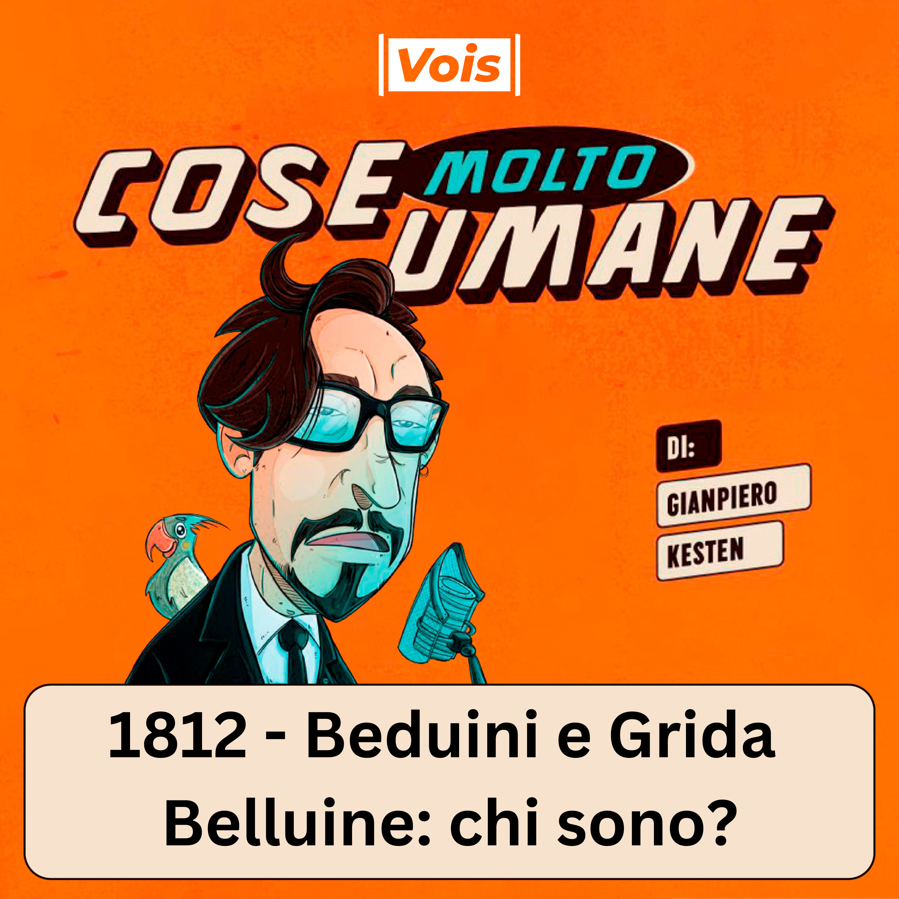 1812 - Beduini e Grida Belluine: chi sono?
