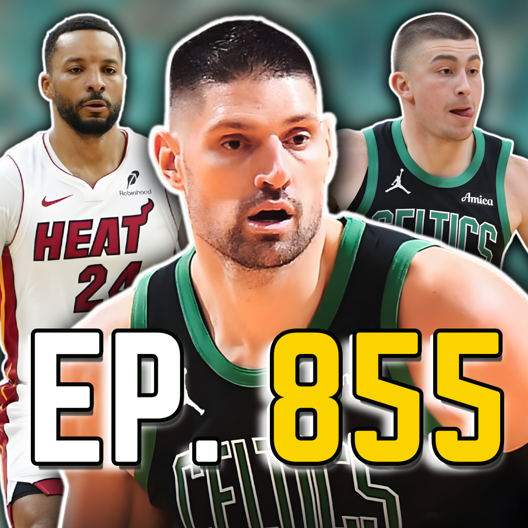 Episode 855: Payton Pritchard and Nikola Vucevic Just Led Monster Comeback vs. Heat