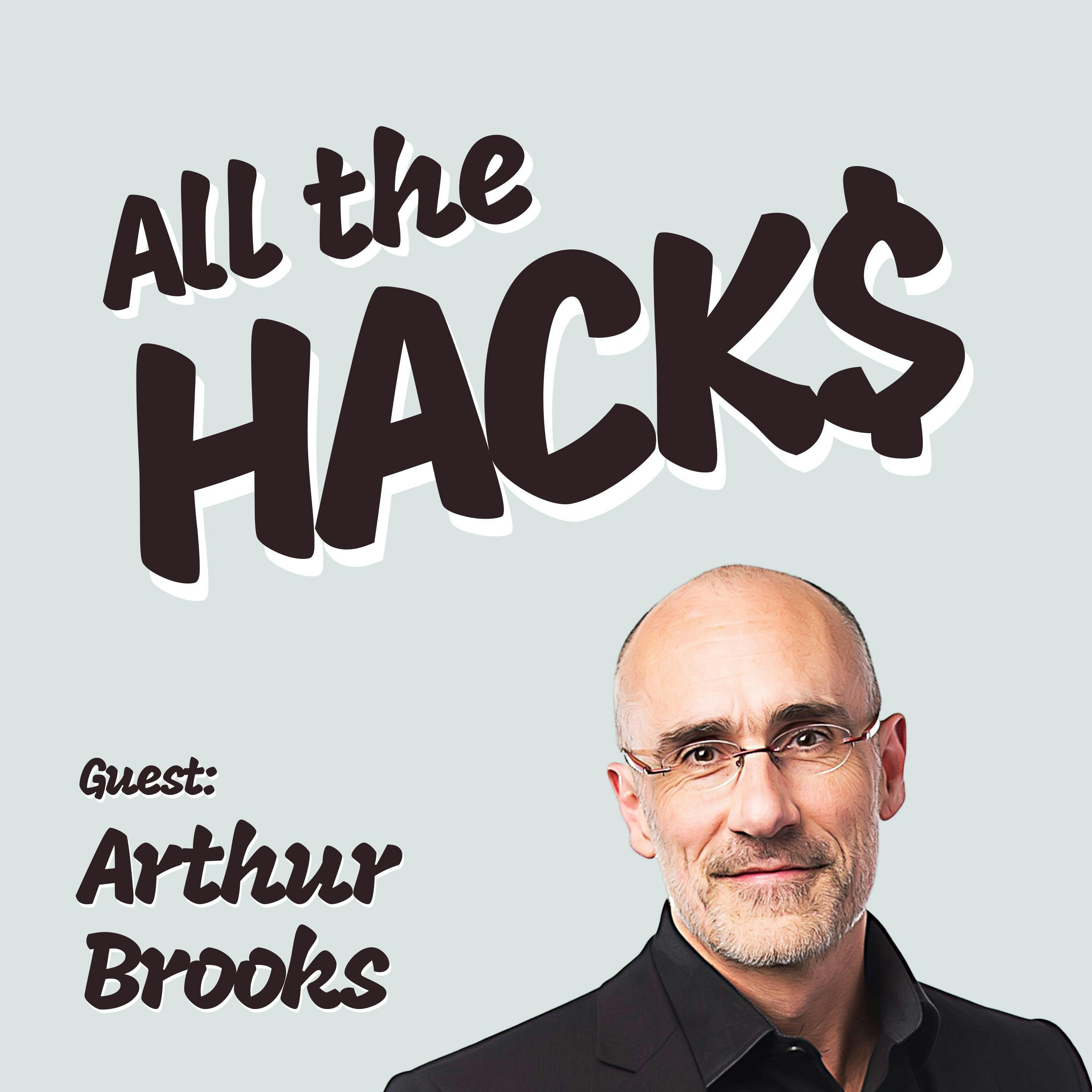 Finding Happiness, Success and Deep Purpose with Arthur Brooks