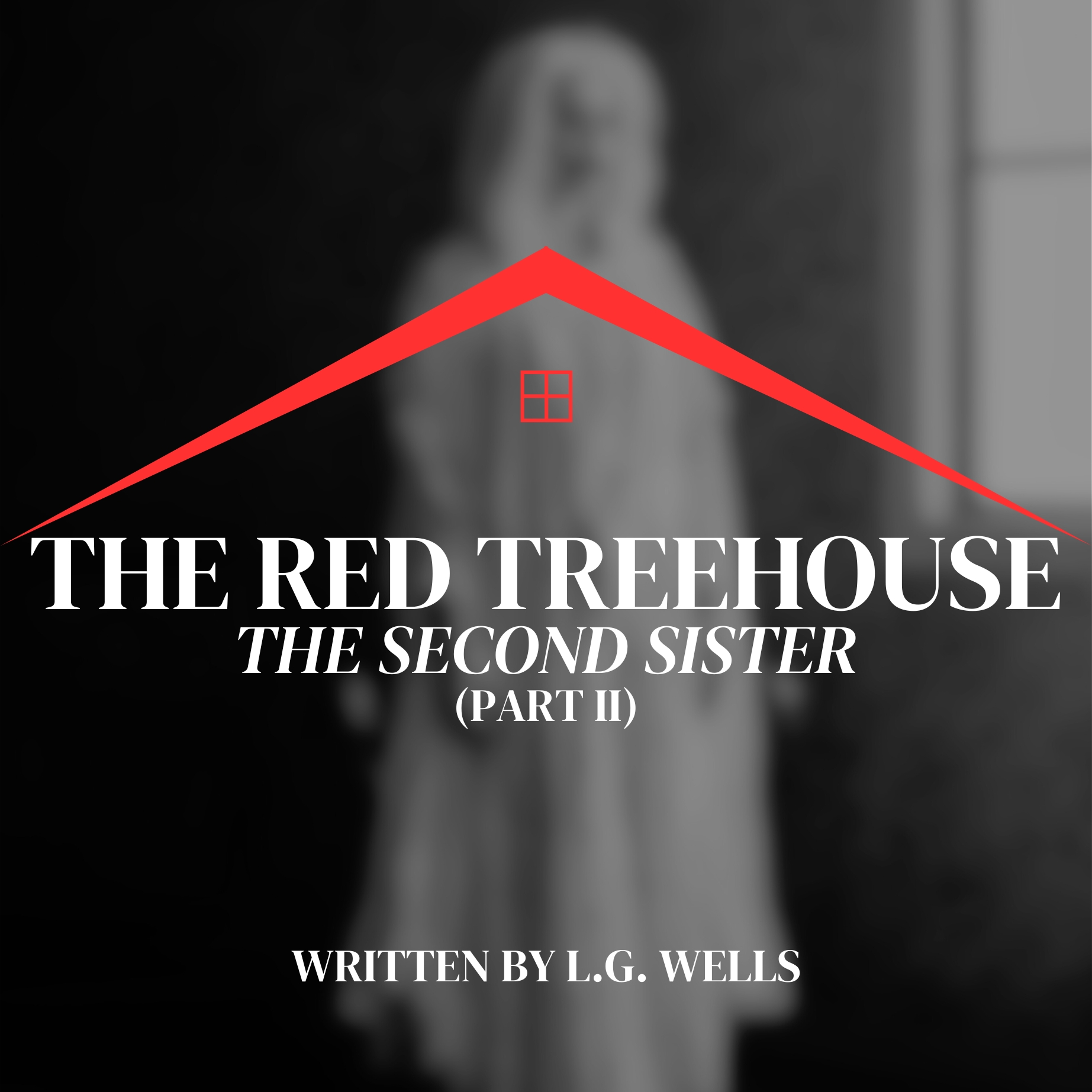 The Red Treehouse: Scary Stories to Keep You Up at Night