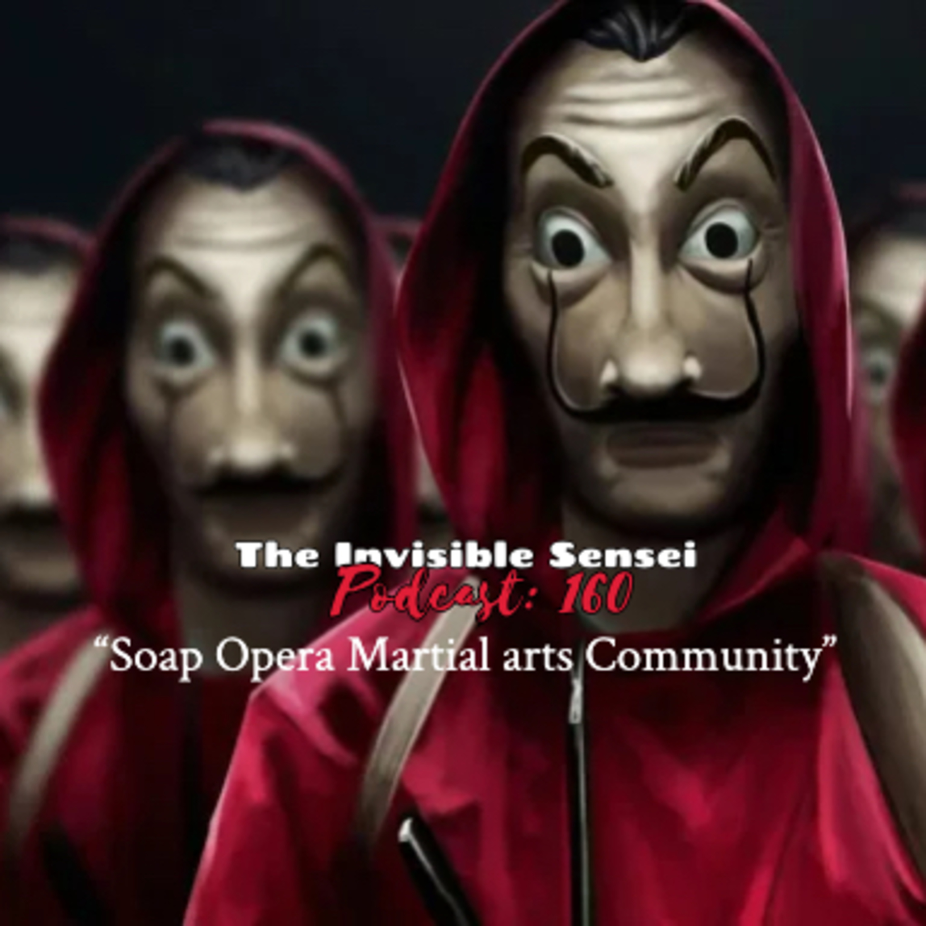 “Soap Opera Martial Arts Community” episode:160 episode artwork