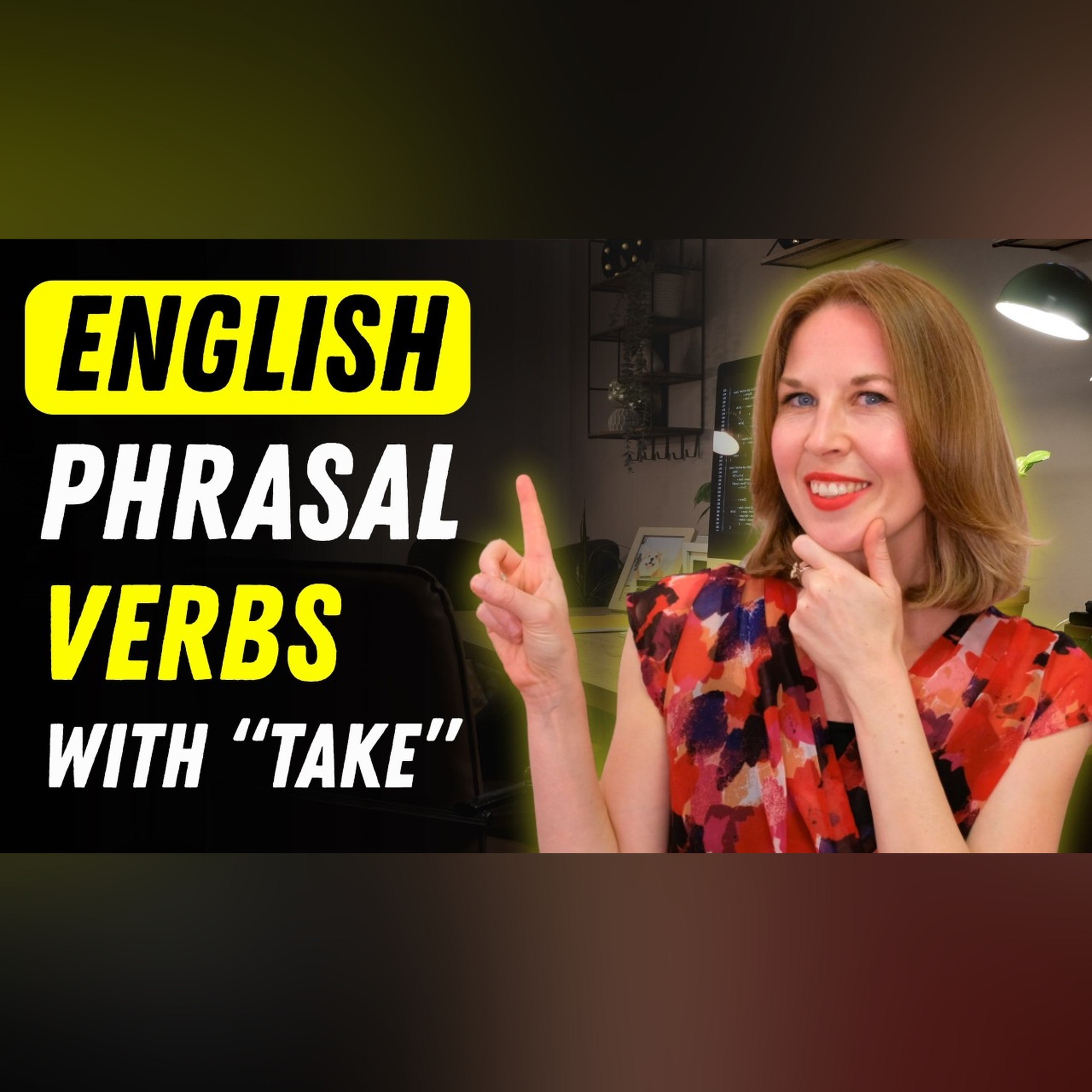 23 Phrasal Verbs with TAKE You’ll Use EVERY DAY episode artwork