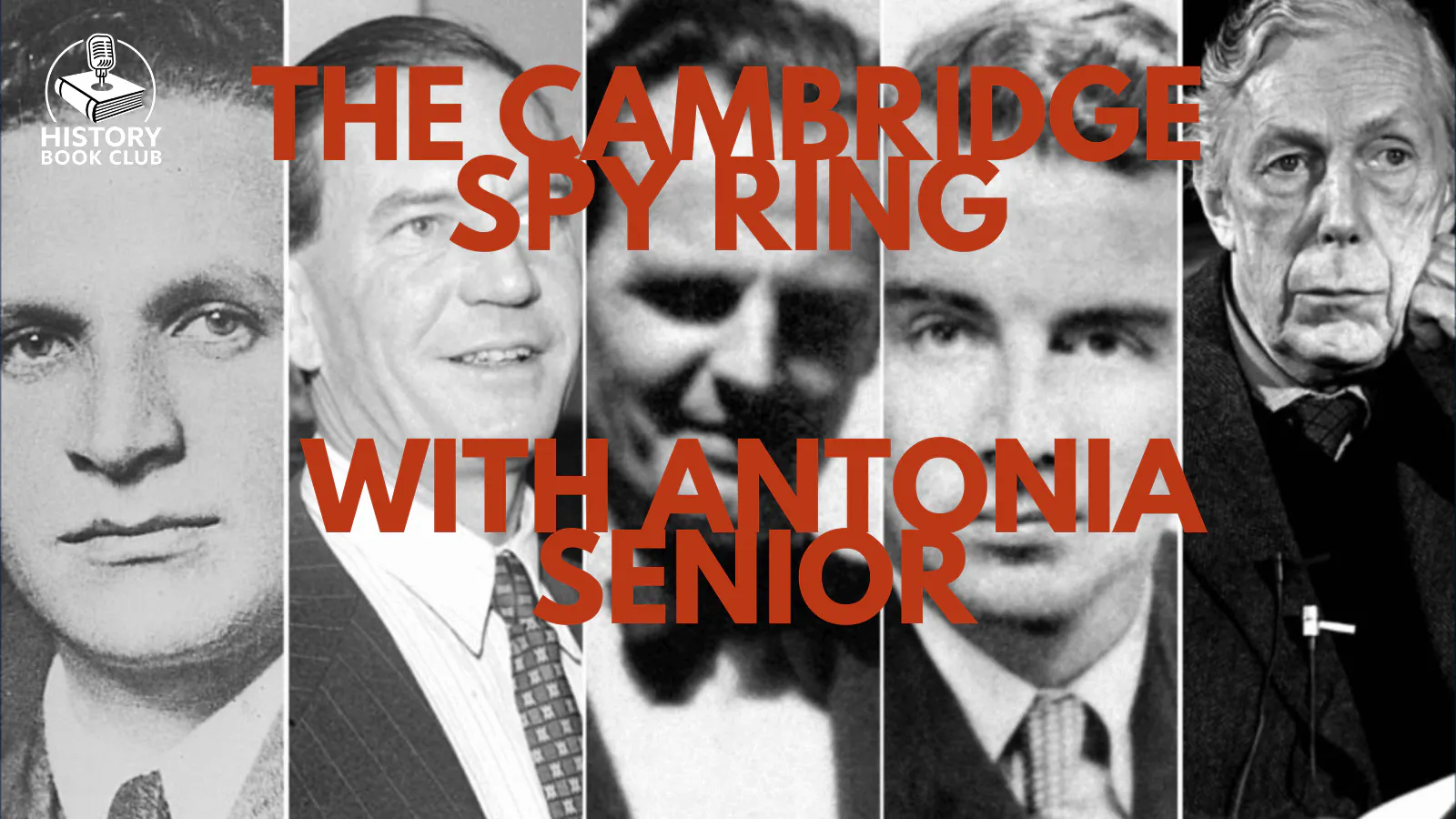 15. The Cambridge Spy Ring with Antonia Senior episode artwork