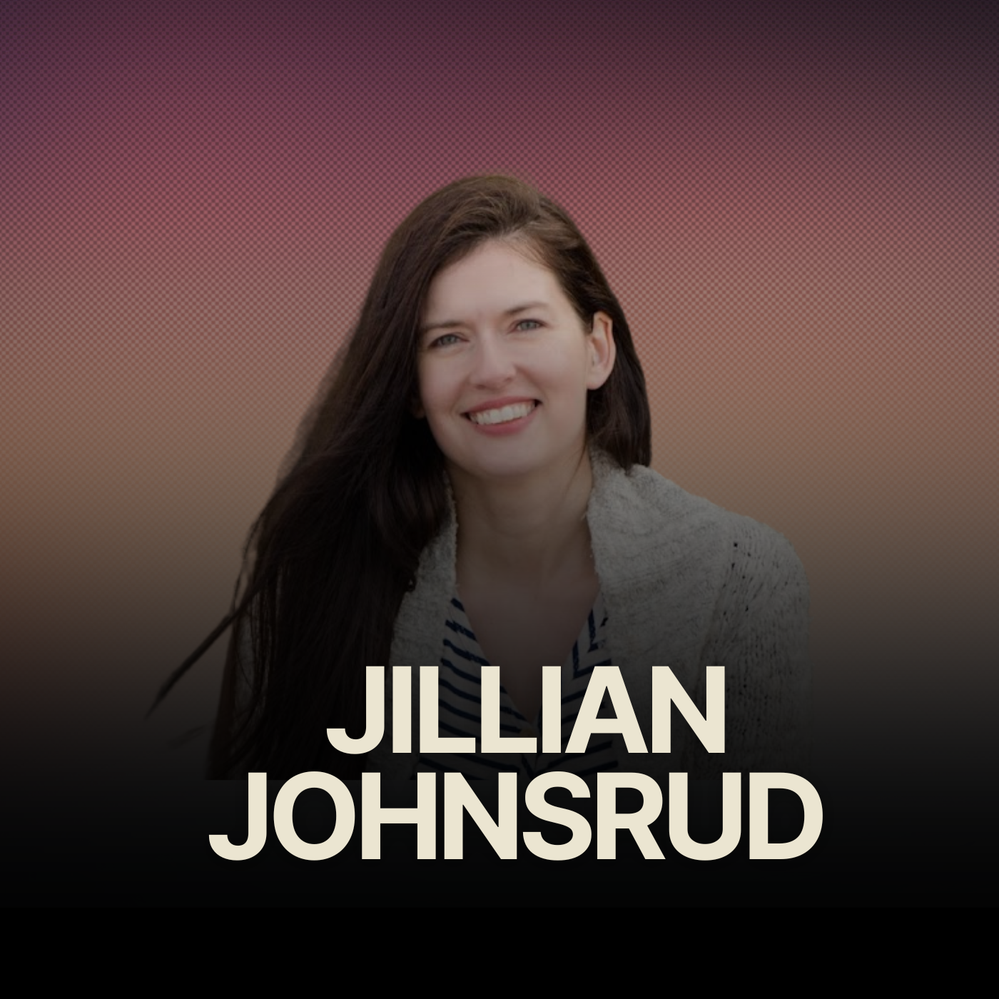 How Can You Identify With Yourself & Your Life Aside From Your Work w/ Jillian Johnsrud