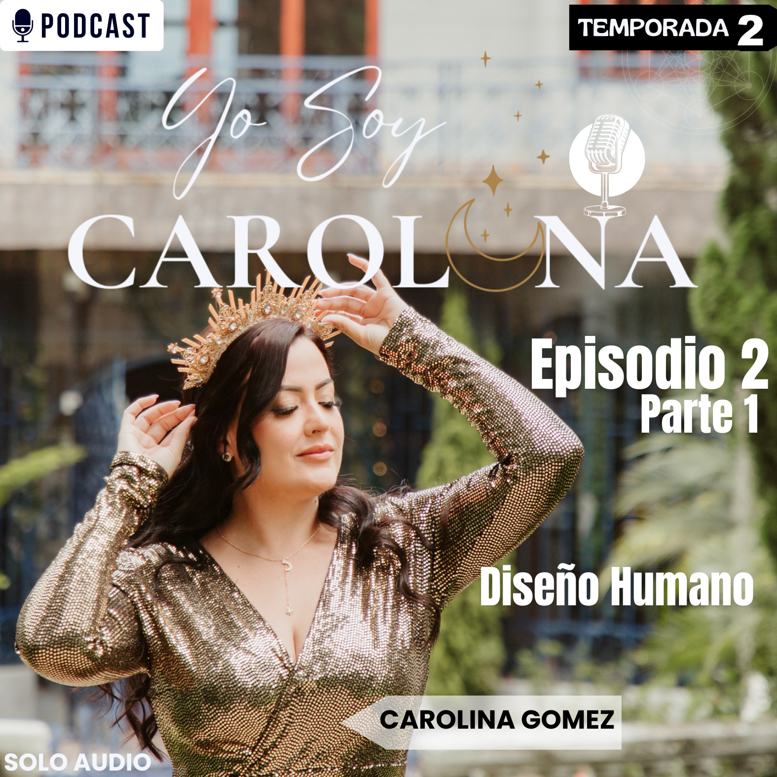 El Poder del Autoconocimiento: Cómo el Diseño Humano Puede Transformar tu Vida | Ep. 2 PARTE 1 episode artwork
