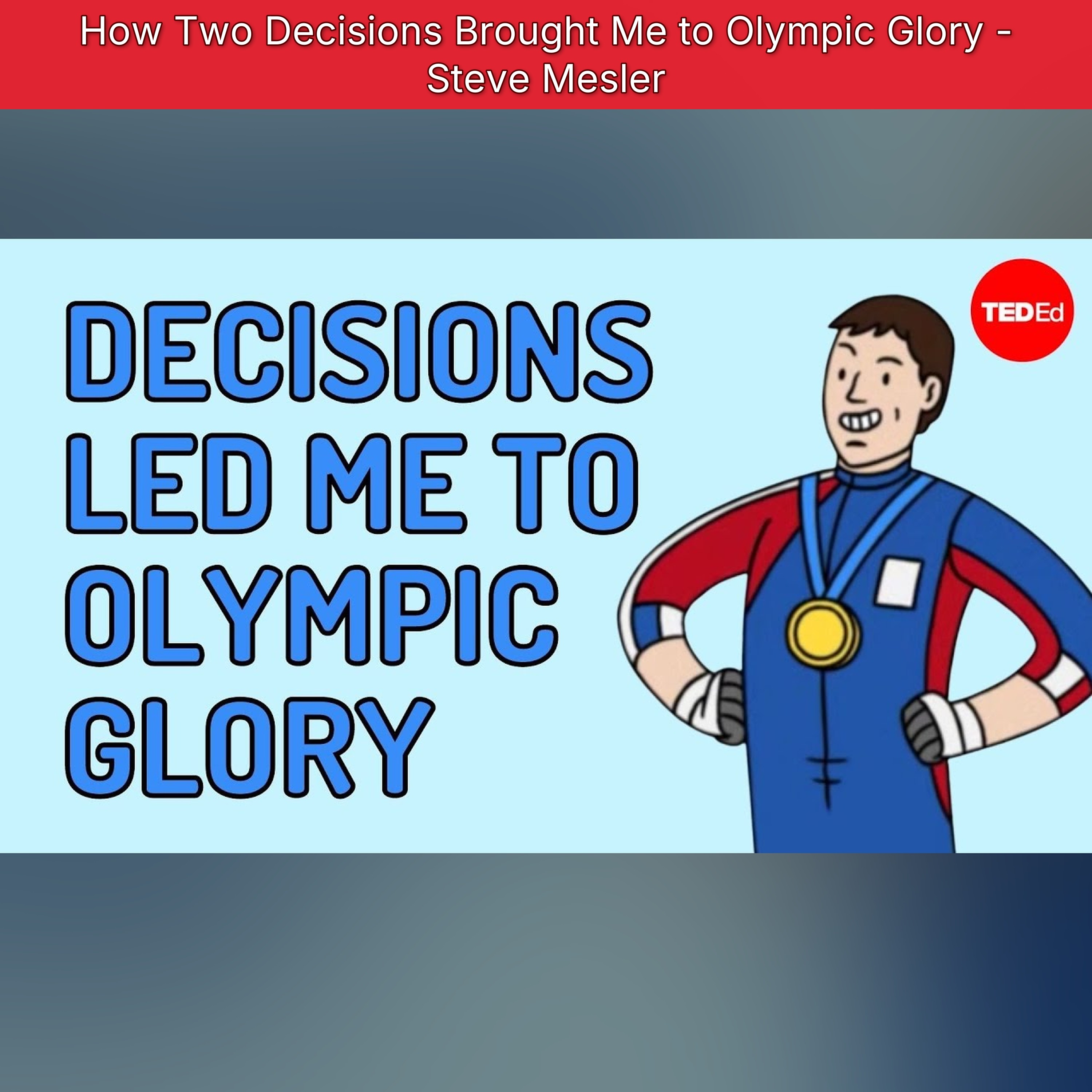 How Two Decisions Brought Me to Olympic Glory - Steve Mesler episode artwork