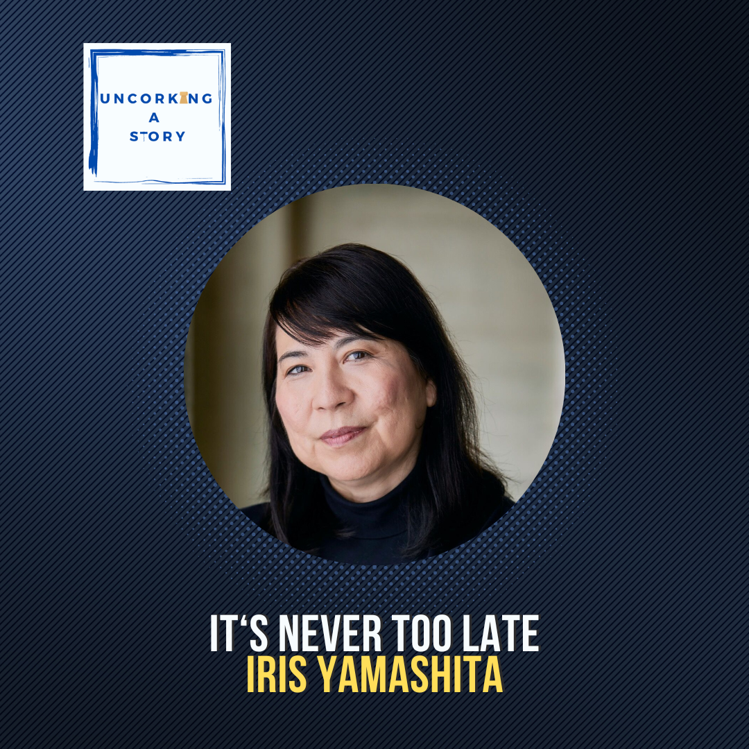 It's Never too Late, with Iris Yamashita