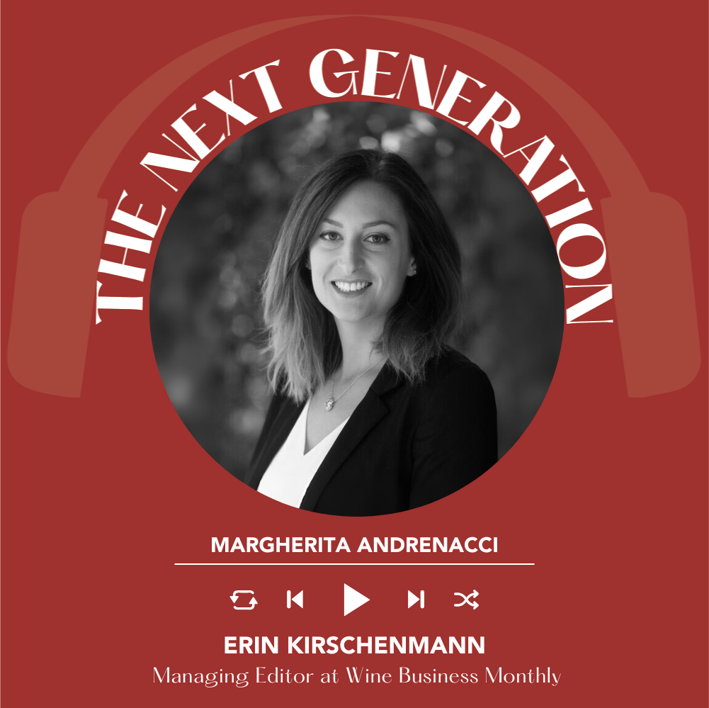 Margherita Andrenacci interviews Erin Kirschenmann of Wine Business Monthly | Next Generation
