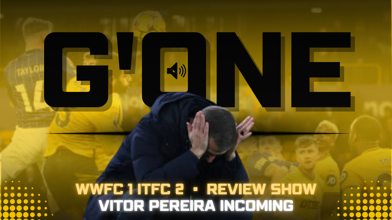 Gary is #GONe - WWFC 1 ITFC 2 ▪️Review Show