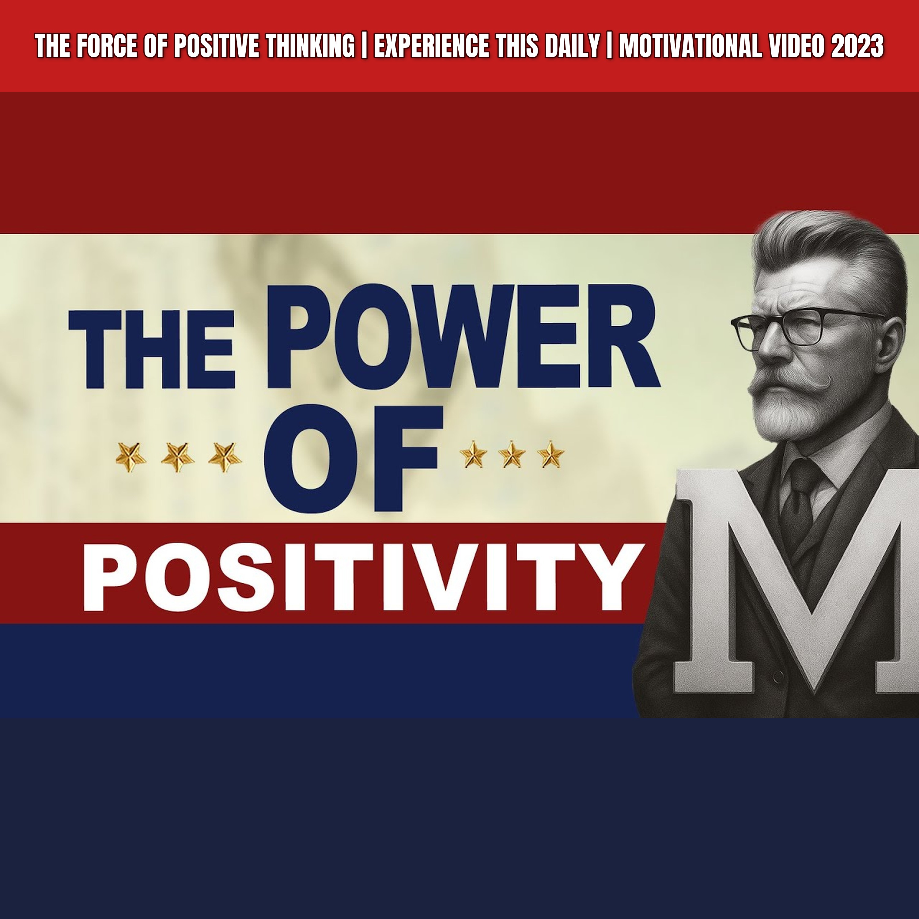 The Force of POSITIVE THINKING | Experience This Daily | Motivational Video 2023 episode artwork