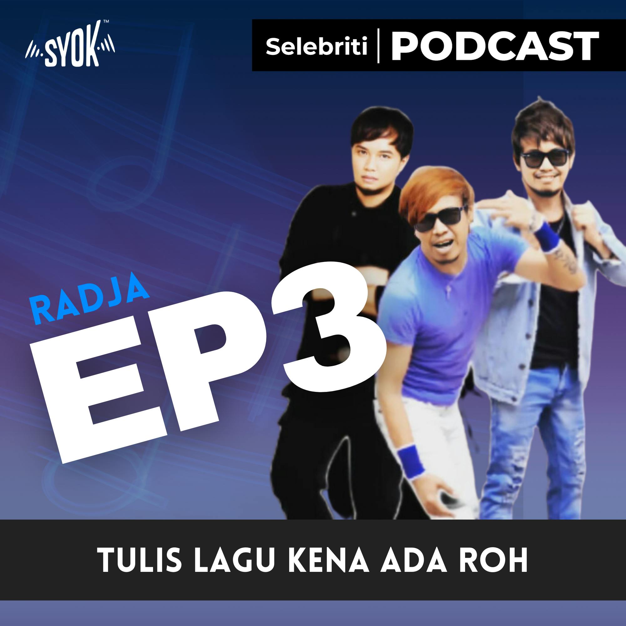 TULIS LAGU KENA ADA ROH | Selebriti Podcast: Radja EP3 TULIS LAGU KENA ADA ROH | Selebriti Podcast: Radja EP3