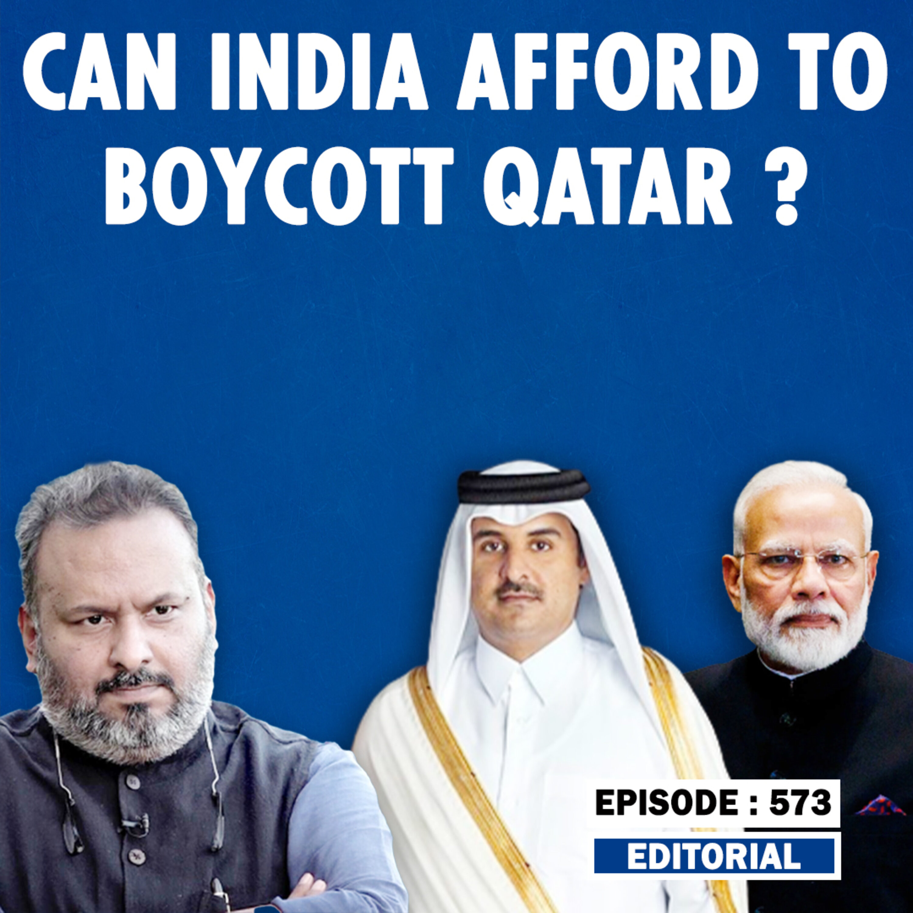 Editorial with Sujit Nair: Can India Afford To Boycott Qatar??? episode artwork