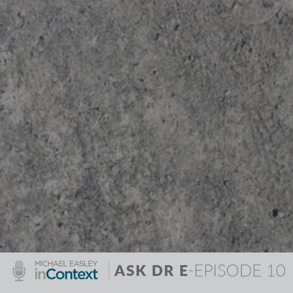 Ask Dr. E – Episode 10