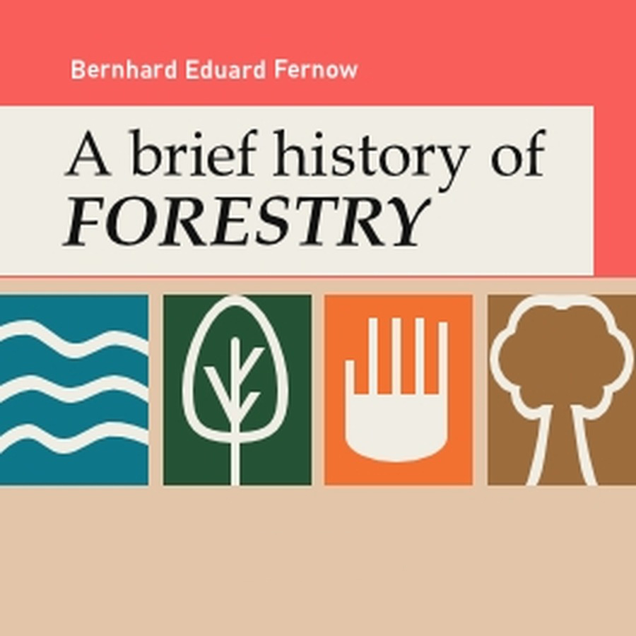 A Brief History of Forestry by Bernhard Eduard Fernow ~ Full Audiobook