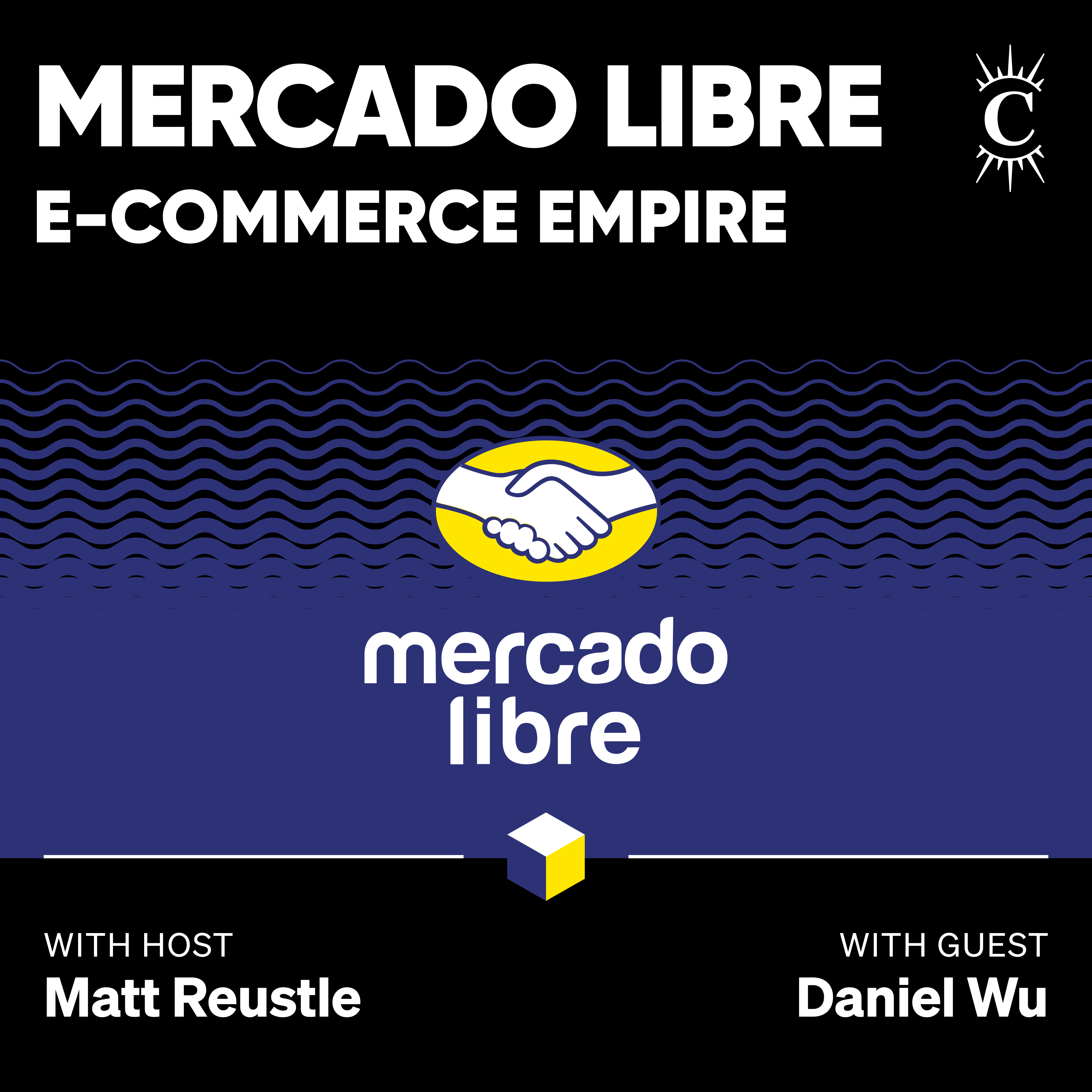 Mercado Libre: E-commerce Empire - [Business Breakdowns, EP.227]