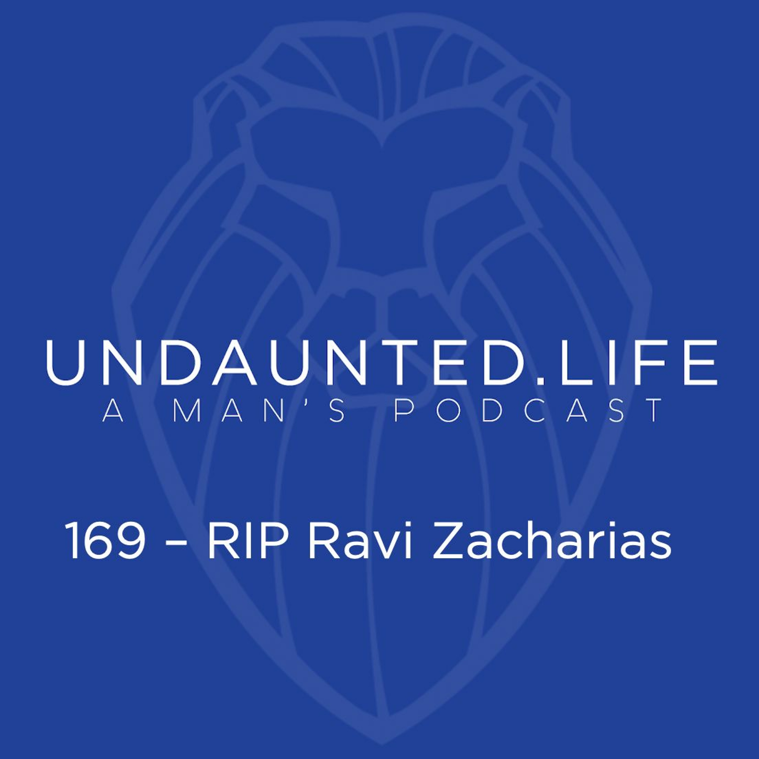 169 - RIP Ravi Zacharias
