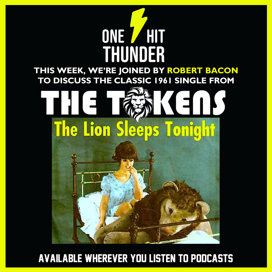 “The Lion Sleeps Tonight (Wimoweh)” by The Tokens (f/ Robert Bacon)