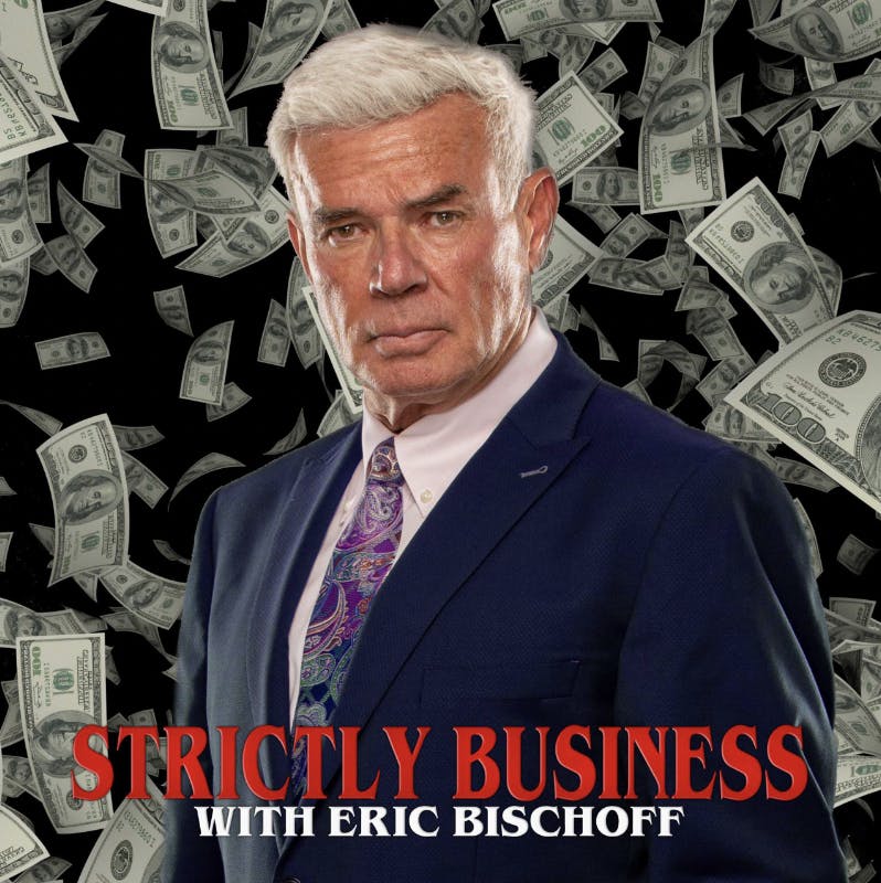 Strictly Business with Eric Bischoff #54: Live Touring in Wrestling