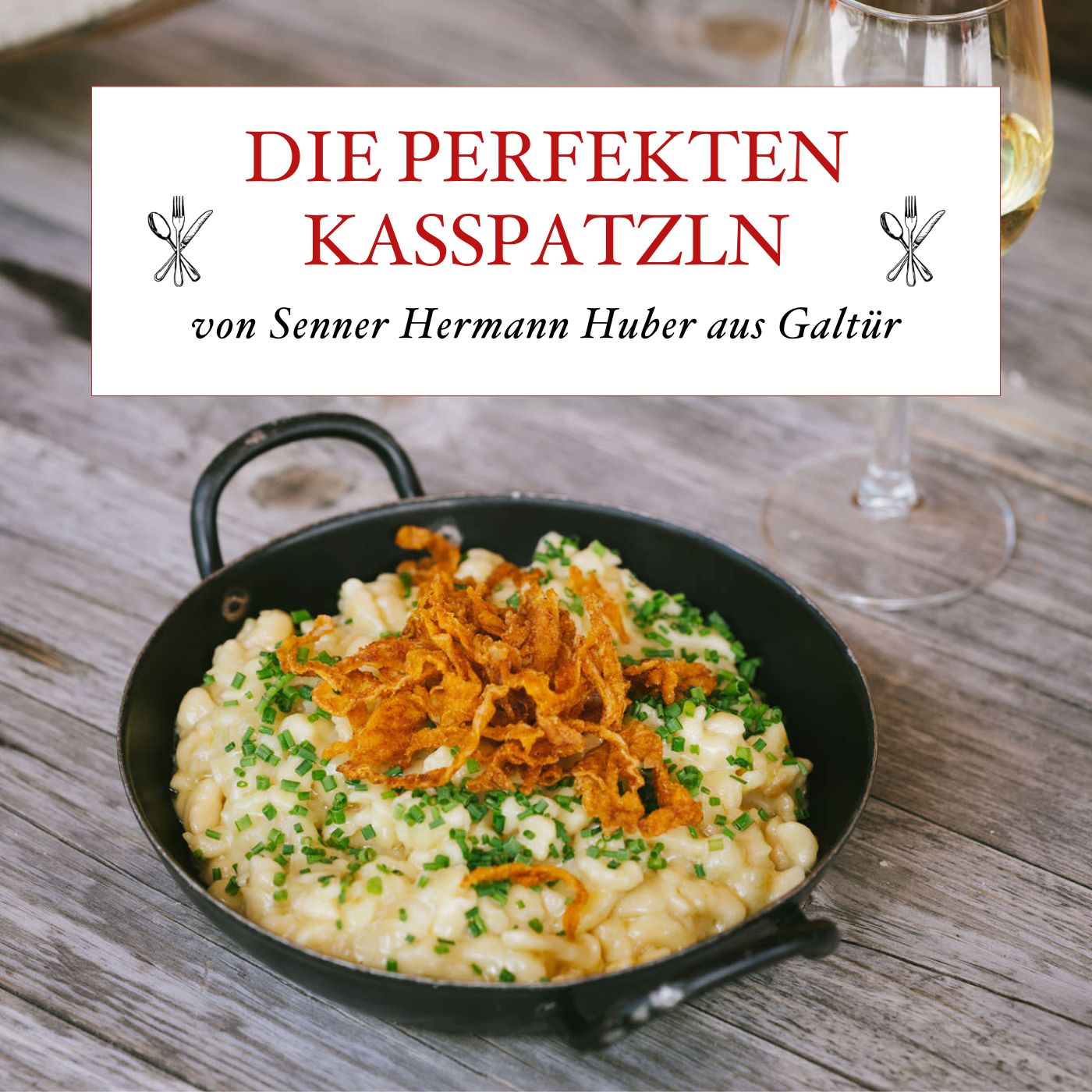 Die perfekten Tiroler Kasspatzln von Senner Hermann Huber aus Galtür - #73