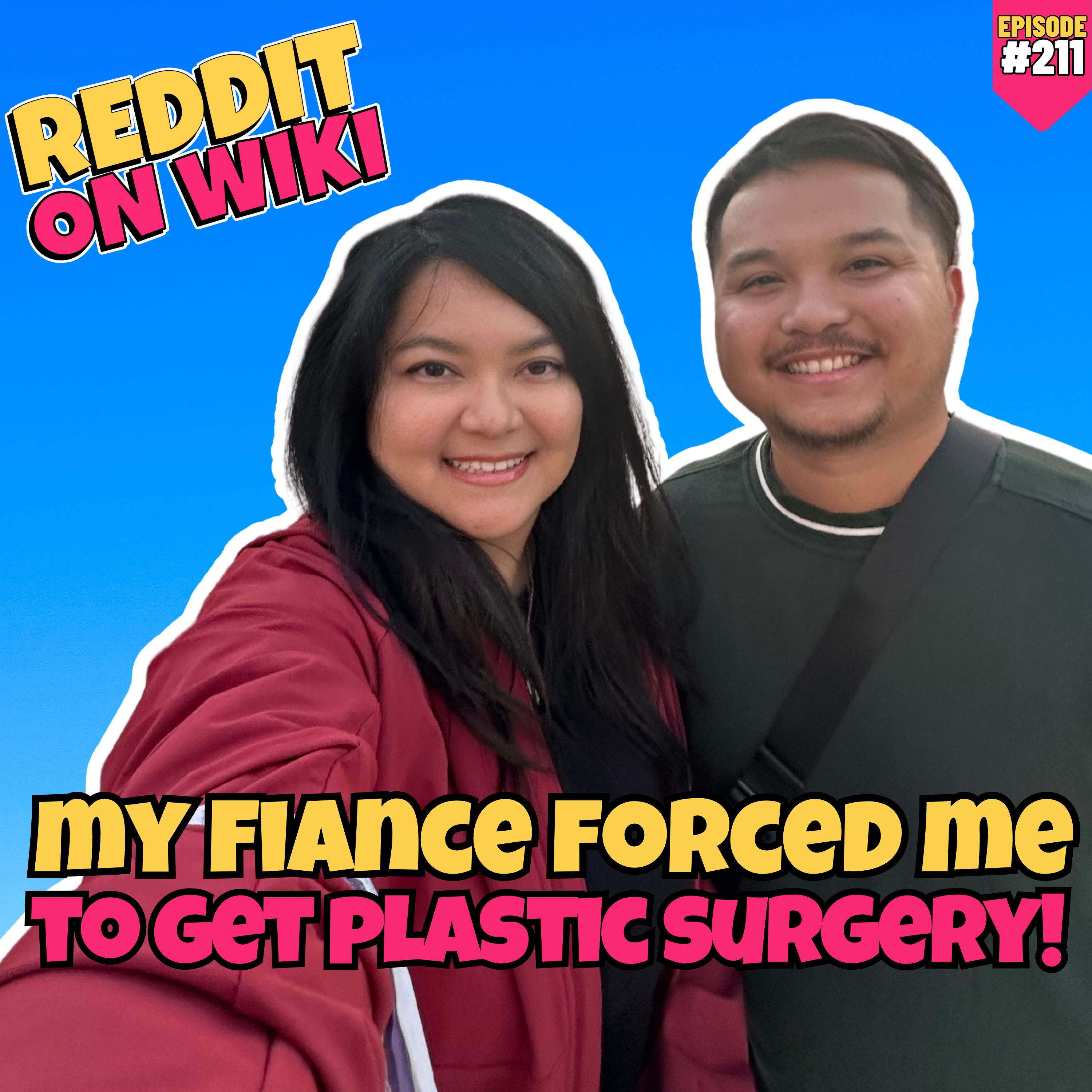 #211: My Fiancé FORCED Me To Get Plastic Surgery! | Reddit Readings