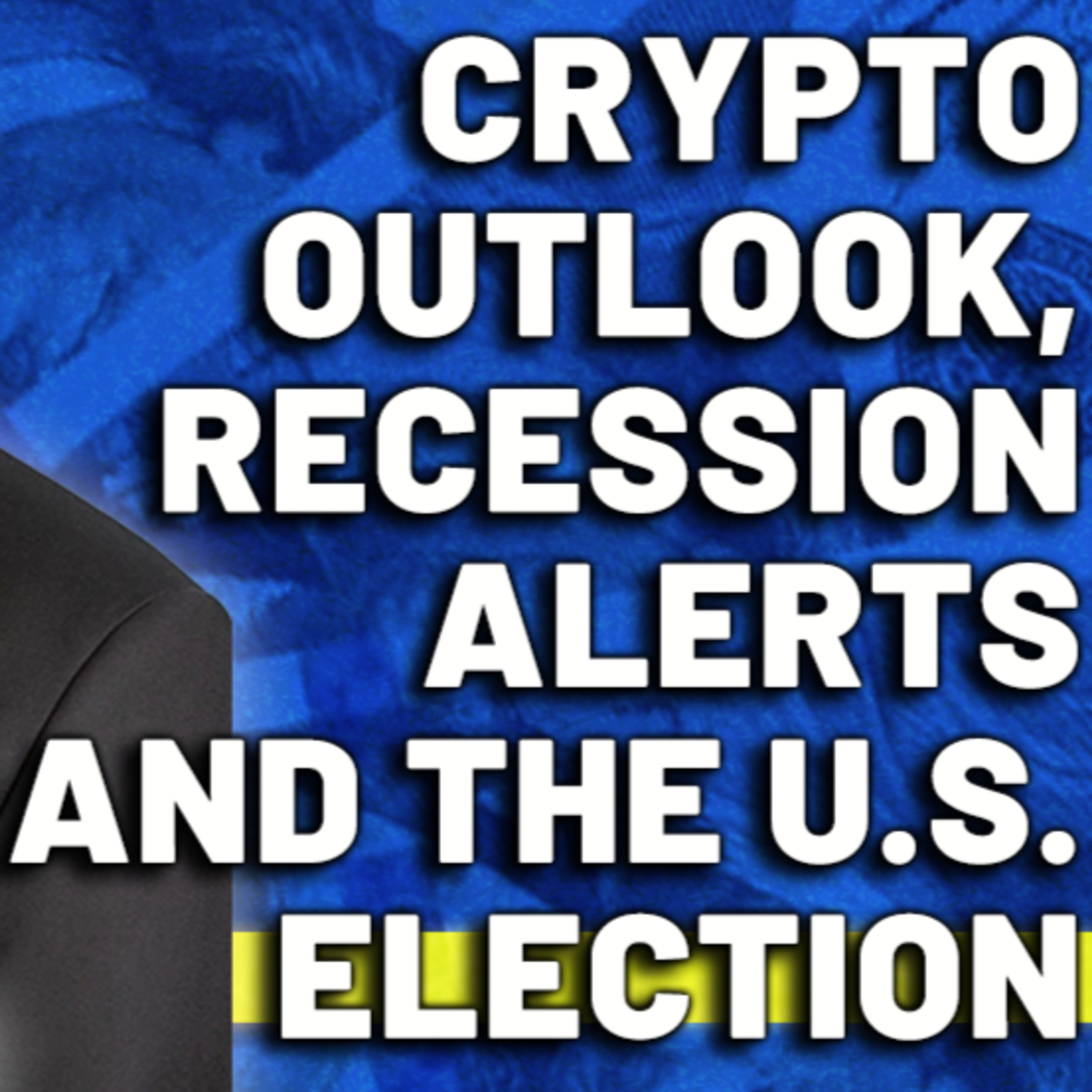 Weekly Recap: Crypto Outlook, Recession Alerts, and the US Election