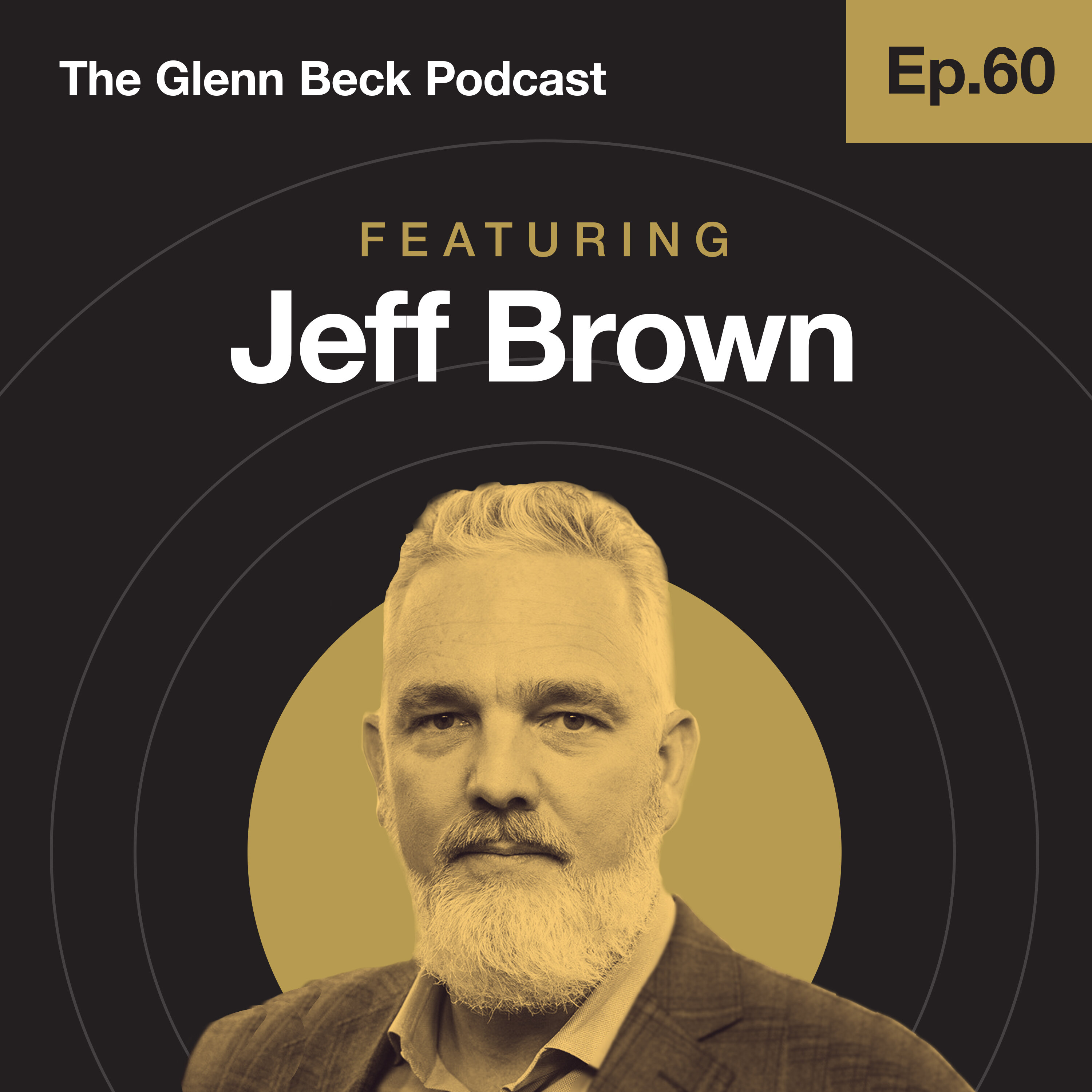 Ep 60 | 5G and AI Everywhere: 2030 Will Be a New World | Jeff Brown | The Glenn Beck Podcast