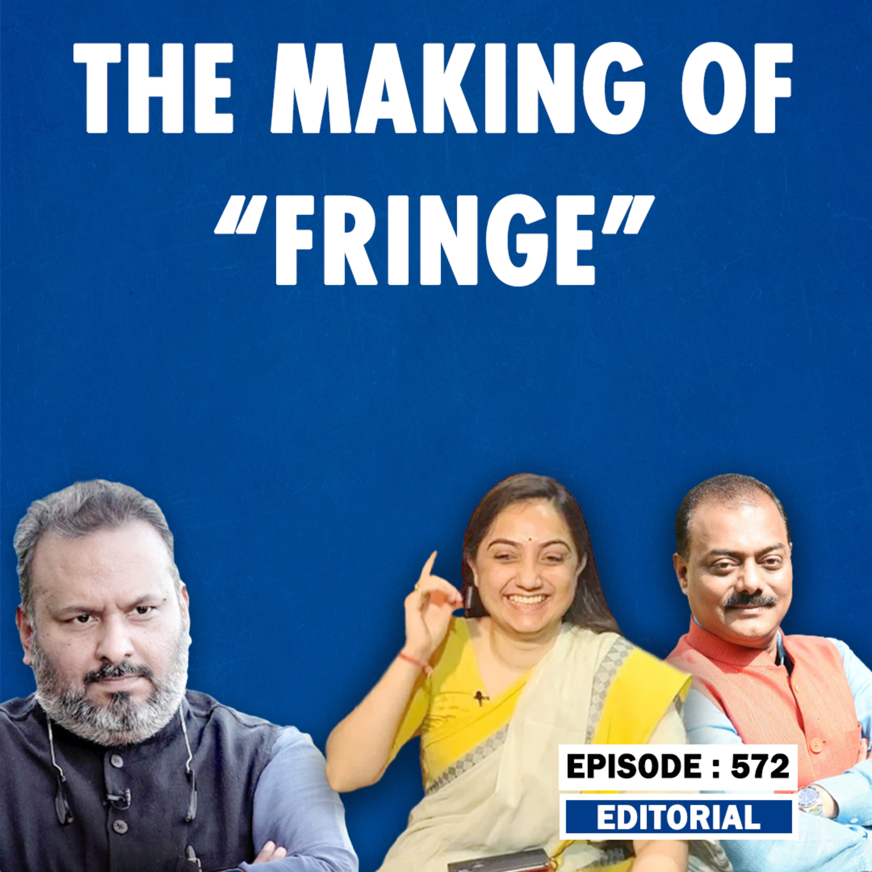 Editorial with Sujit Nair: The Making of "Fringe"| Nupur Sharma| Naveen Kumar Jindal episode artwork