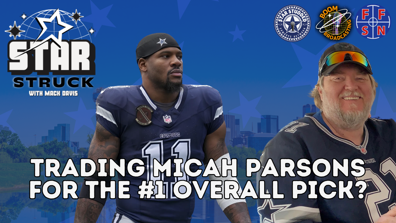 Dallas Cowboys Trading Up to #1? Giving Up Micah Parsons? episode artwork